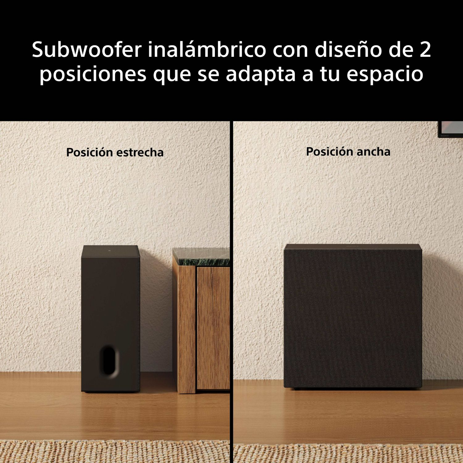 Subwoofer inalámbrico con diseño de 2 posiciones que se adapta a tu espacio. Con posición estrecha o posición ancha.