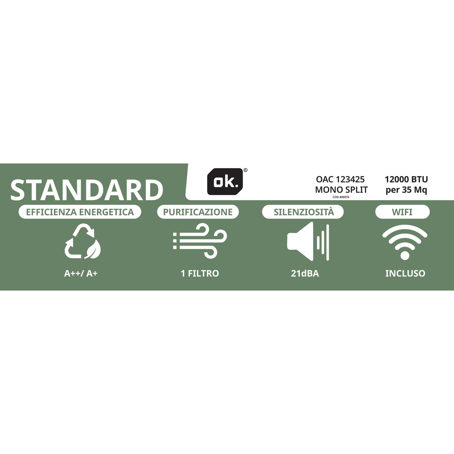 Aria condizionata standard: Efficienza A++/A+, 1 filtro, 21dBA, WiFi.
