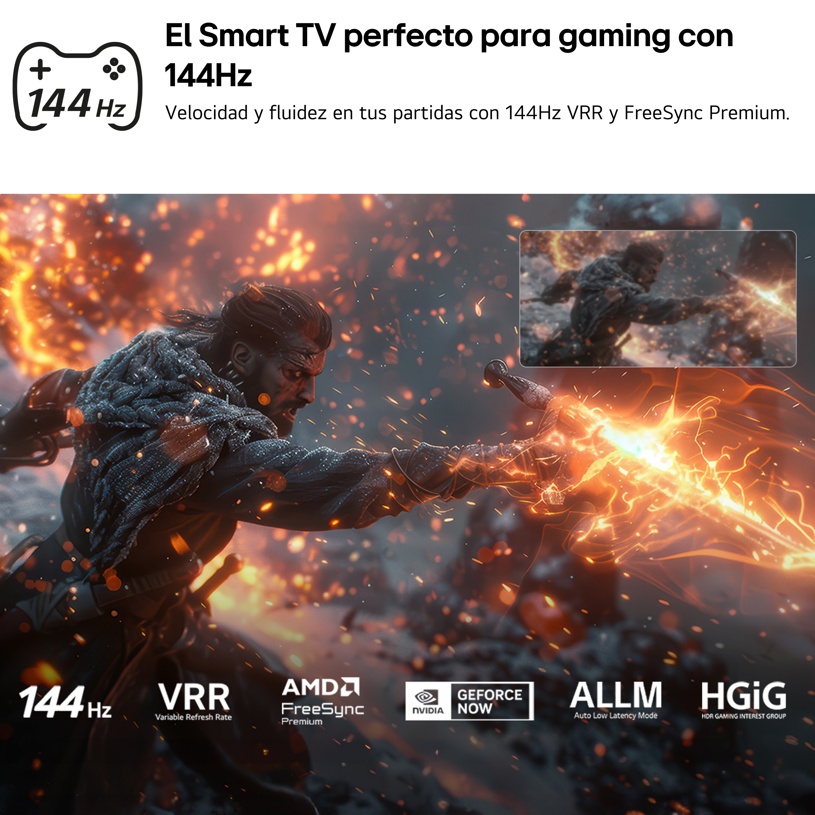 El Smart TV perfecto para gaming con 144Hz. Velocidad y fluidez en tus partidas con 144Hz VRR y FreeSync Premium.