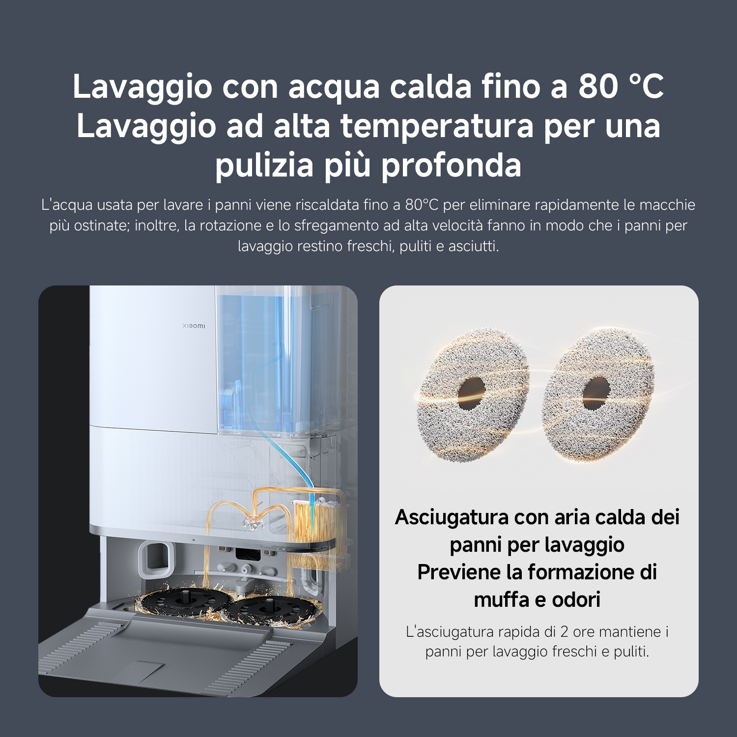 Sistema aspirapolvere robot con spazzole rotanti e funzione di asciugatura ad aria calda.