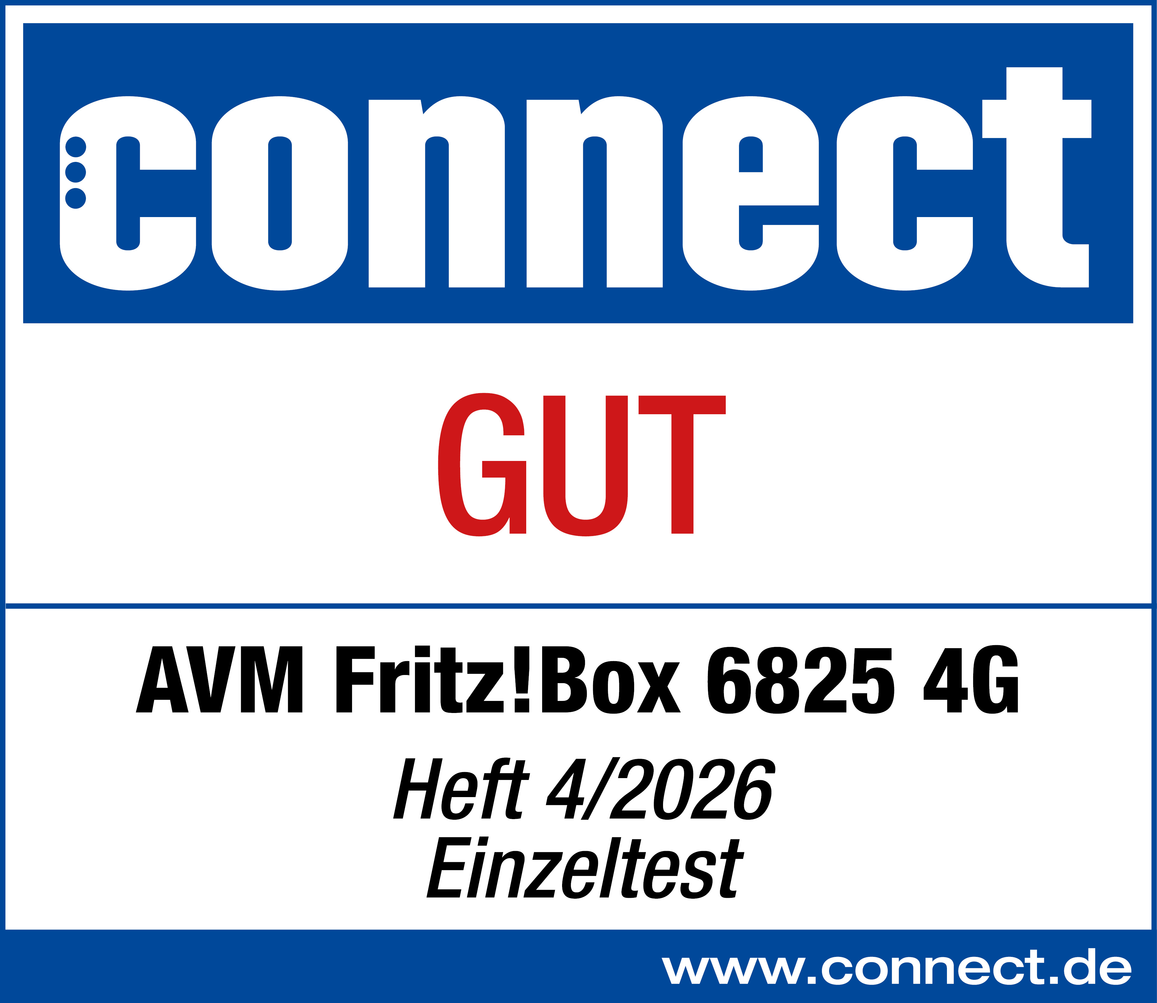 Connect Logo, GUT Bewertung, AVM Fritz!Box 6825 4G, Heft 4/2026, www.connect.de