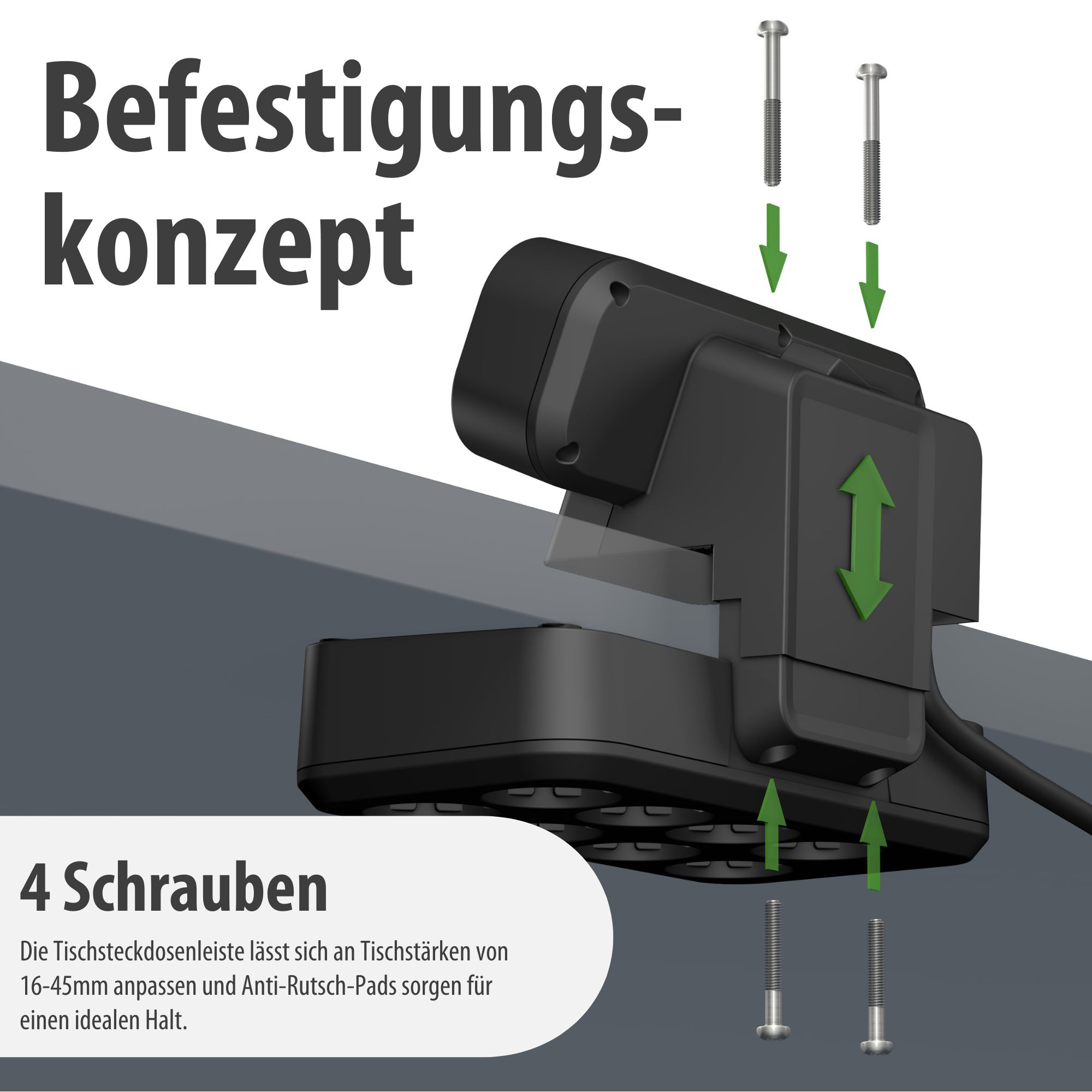 Befestigungskonzept mit 4 Schrauben für Tischsteckdosenleiste.