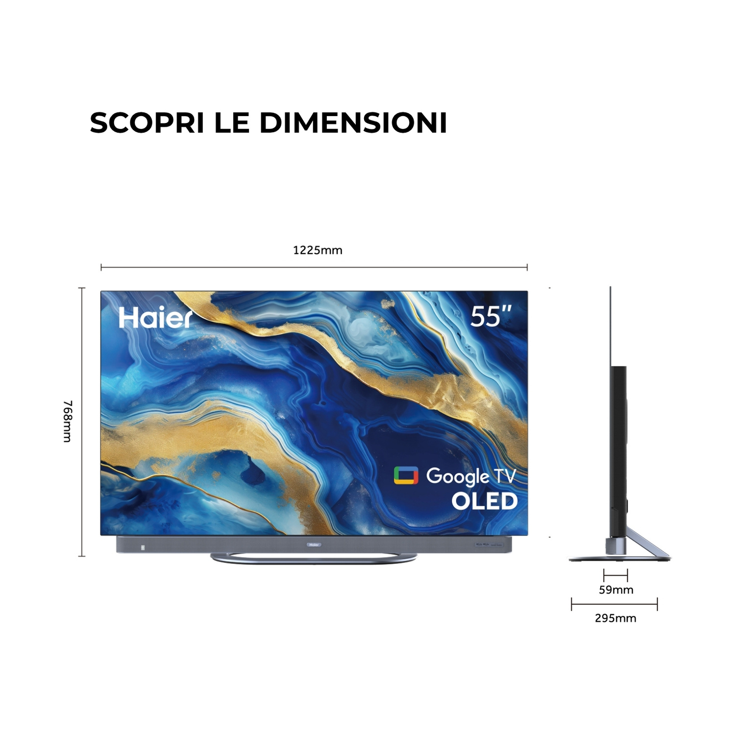 TV Haier OLED Google TV 55 pollici: 1225mm larghezza, 768mm altezza, 295mm profondità.