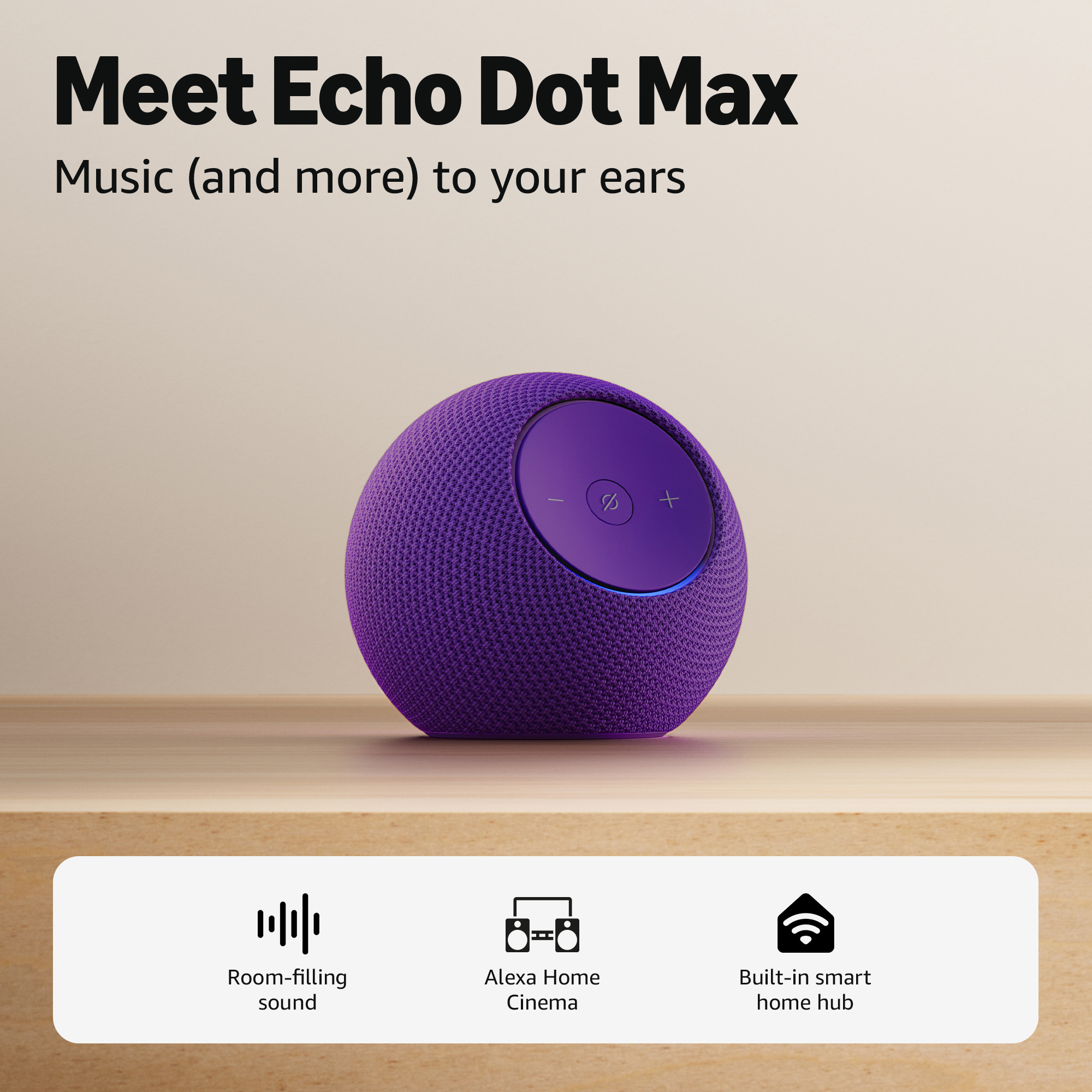 Un Echo Dot Max violet sur une surface en bois. Texte : De la musique (et plus) pour vos oreilles.