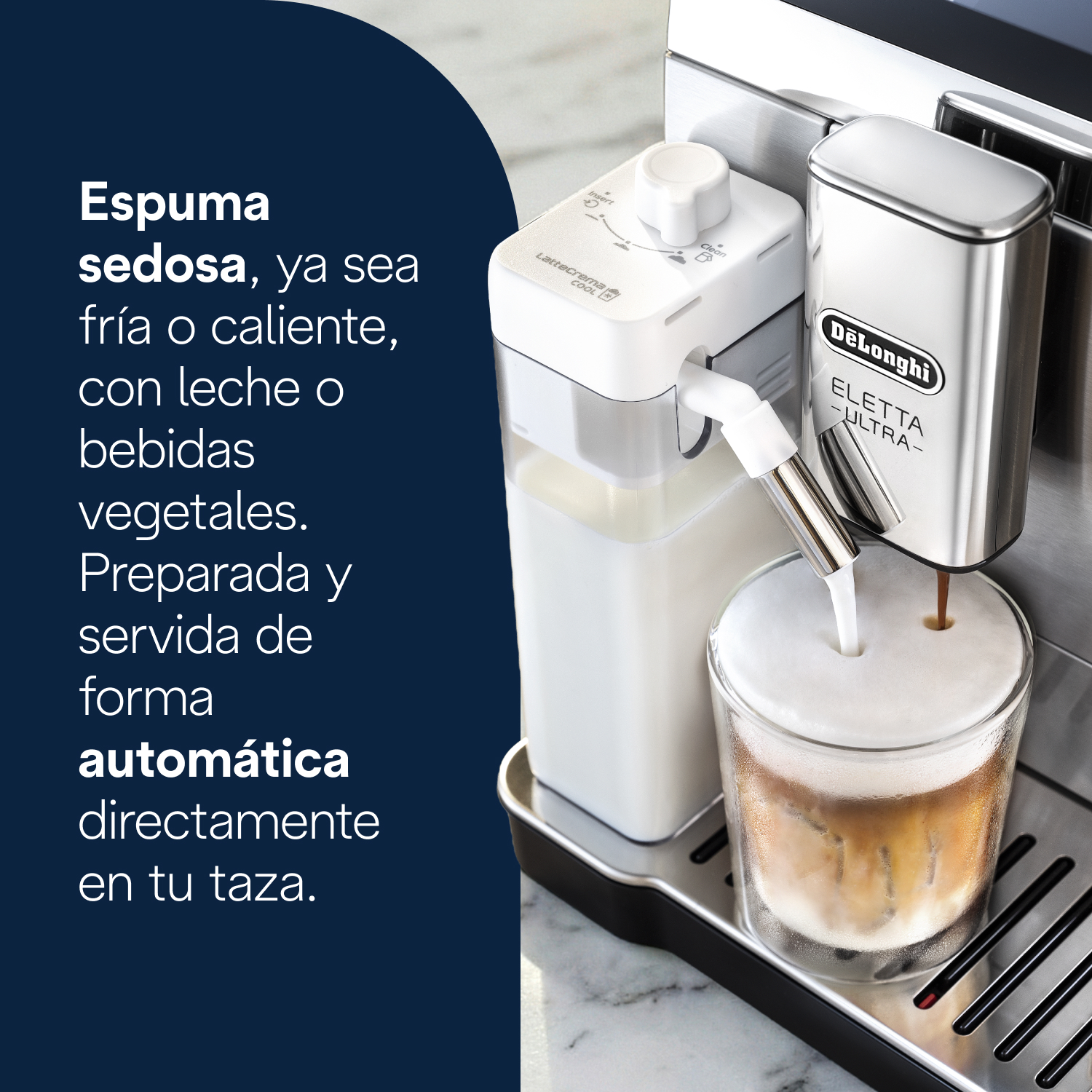 Espuma sedosa, ya sea fría o caliente, con leche o bebidas vegetales. Preparada y servida de forma automática directamente en tu taza.
