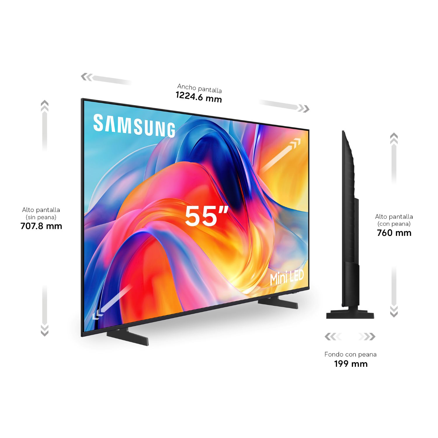 Samsung 55" Mini LED. Ancho pantalla: 1224.6 mm. Alto pantalla (sin peana): 707.8 mm. Alto pantalla (con peana): 760 mm. Fondo con peana: 199 mm.