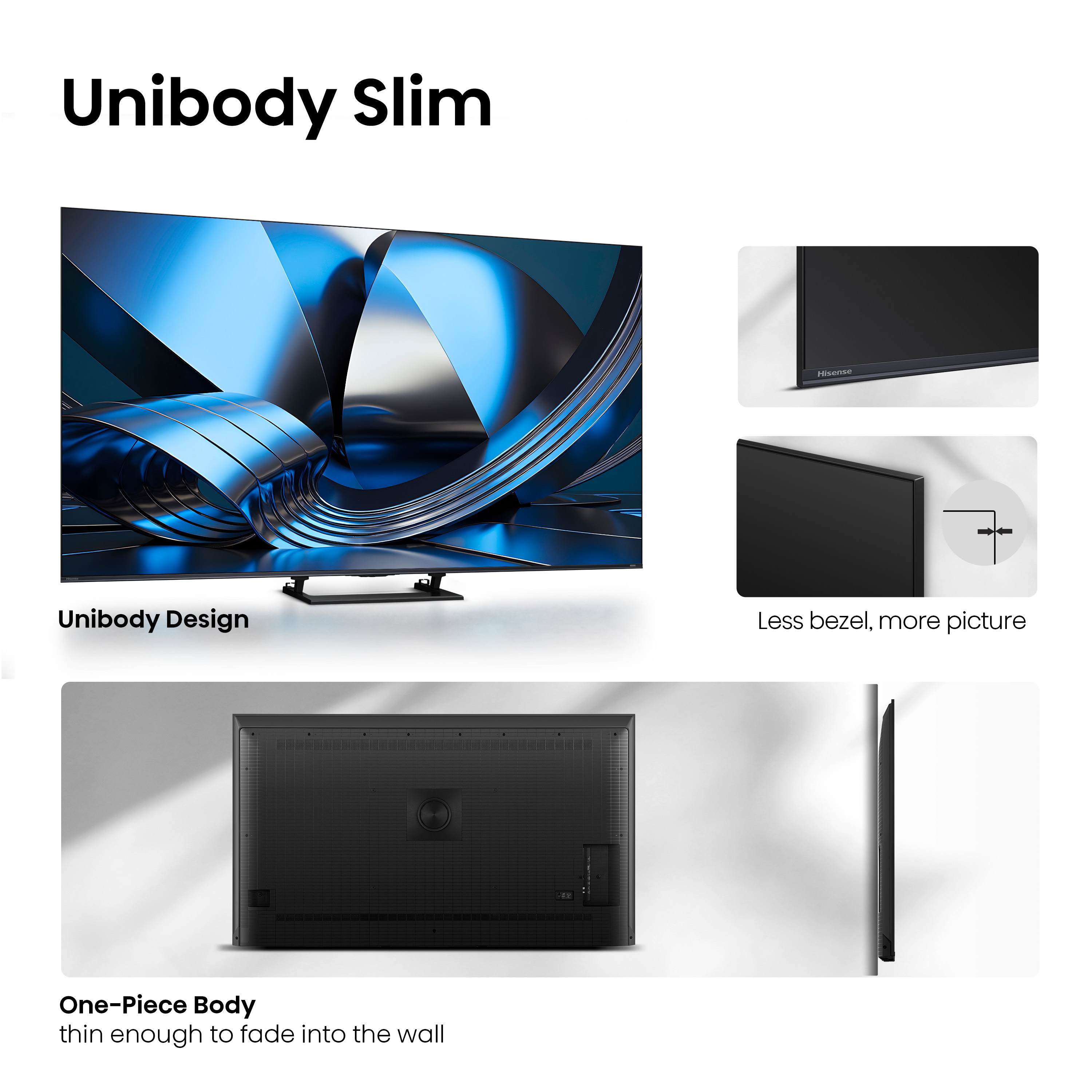 Ein schlankes Hisense TV-Gerät mit Unibody-Design und schmalen Rändern.