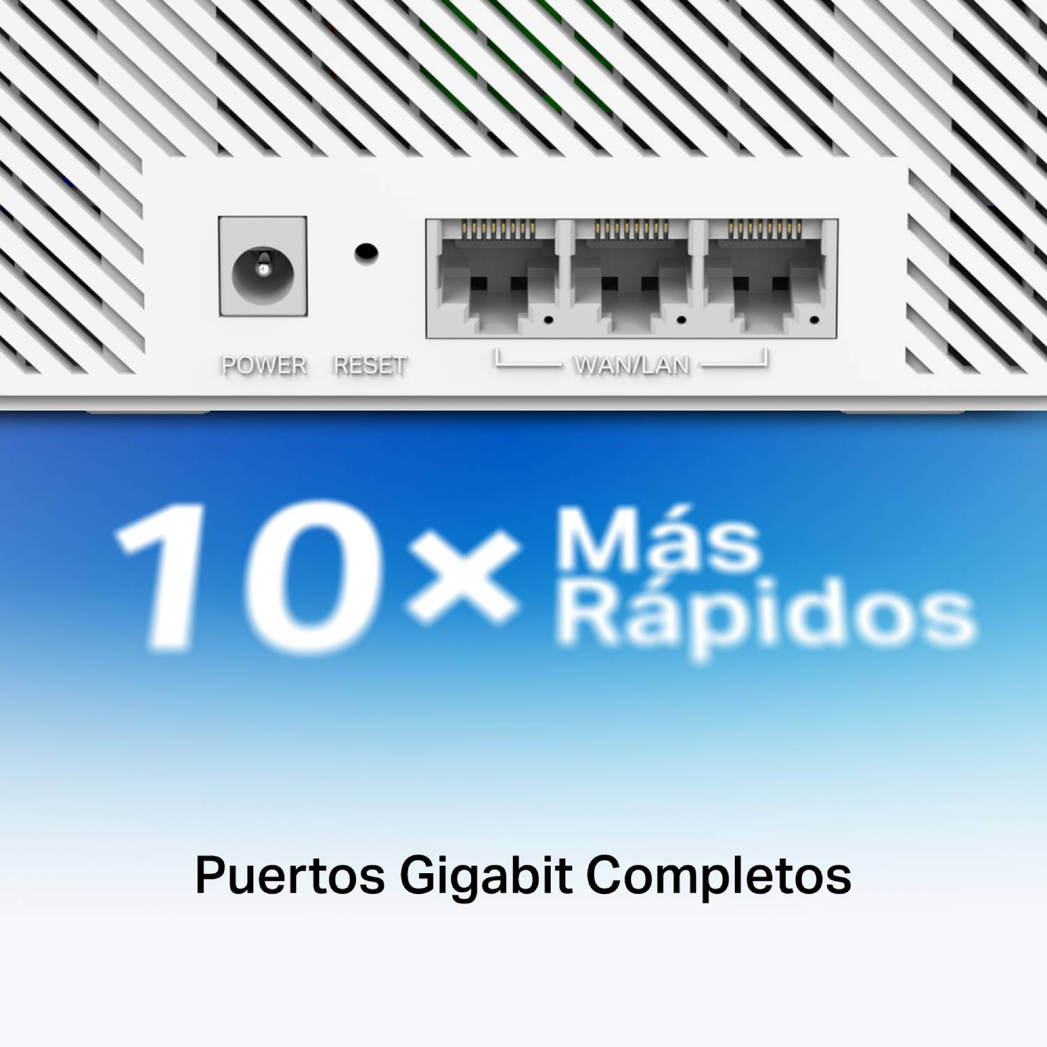 10 x Más Rápidos. Puertos Gigabit Completos.