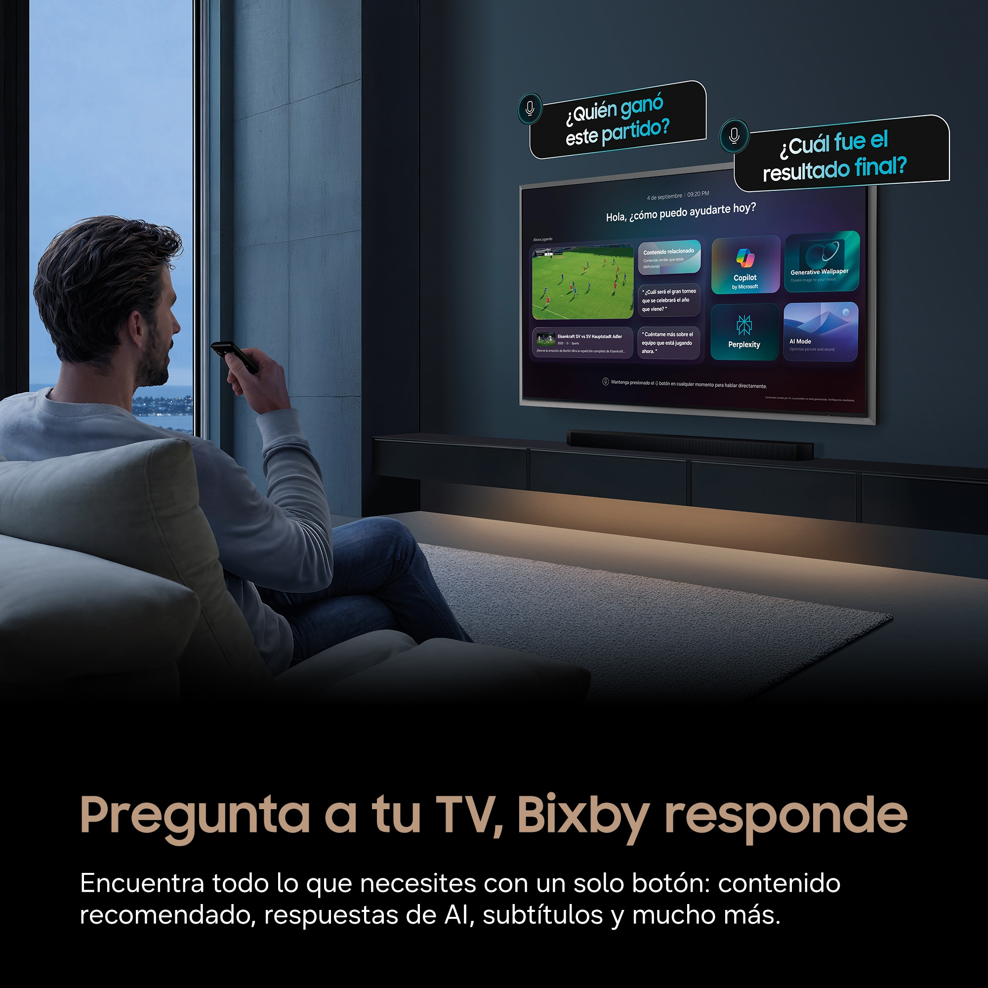 Pregunta a tu TV, Bixby responde. Encuentra todo lo que necesites con un solo botón: contenido recomendado, respuestas de AI, subtítulos, detalles de actores, fondos de pantalla generativos
