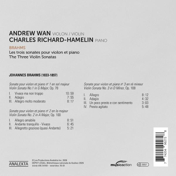 Brahms Violinsonaten mit Andrew Wan und Charles Richard-Hamelin. Enthält Trackliste.