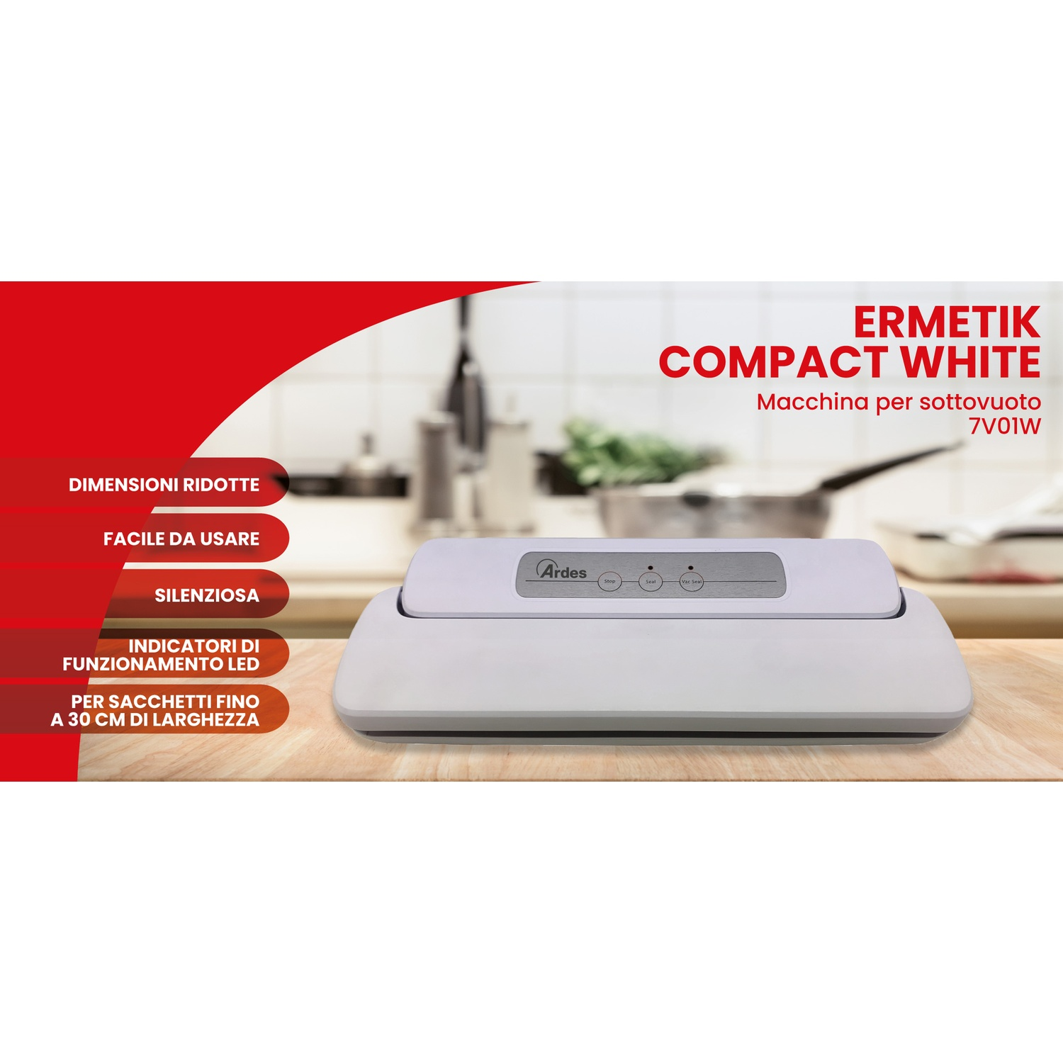 Macchina sottovuoto bianca Ardes Ermetik Compact su tavolo in legno. Indicatori LED.