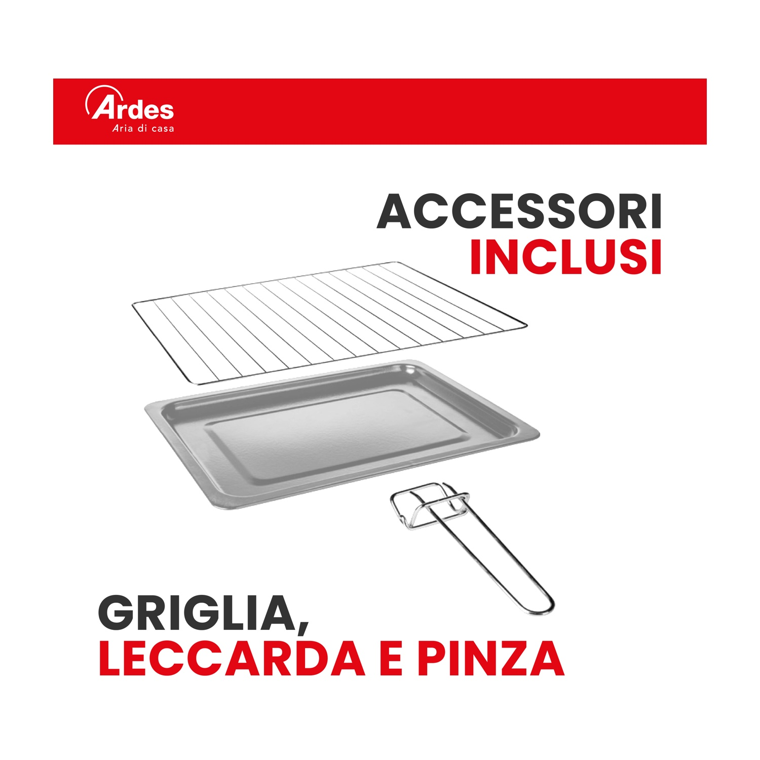 Accessori per forno: griglia, leccarda e pinza.