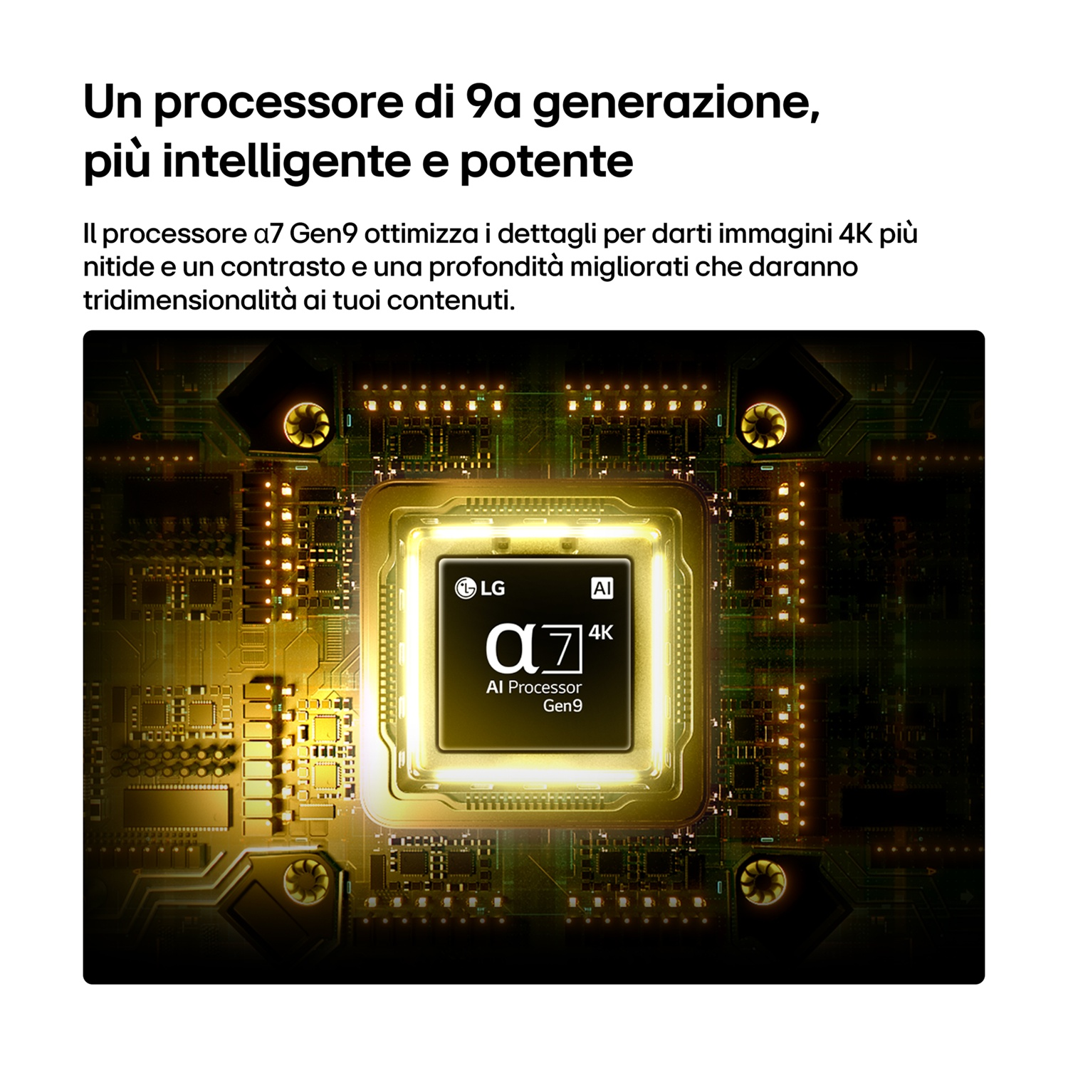 Processore LG Alpha 7 Gen 9 AI per immagini 4K dettagliate, nitide e con contrasto.