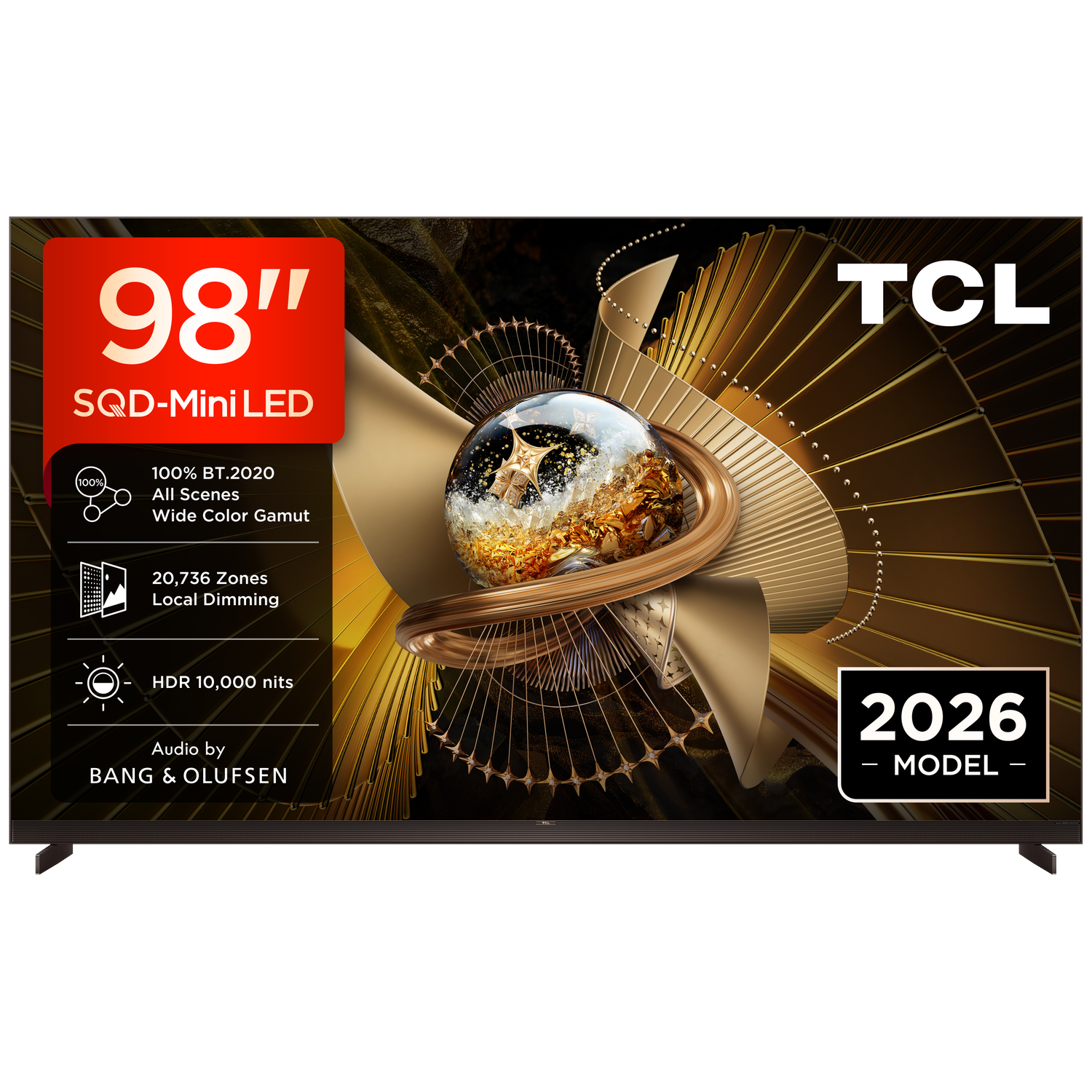 TCL 98" SQD-Mini LED TV with 20,736 zones, HDR 10,000 nits & Bang & Olufsen audio.