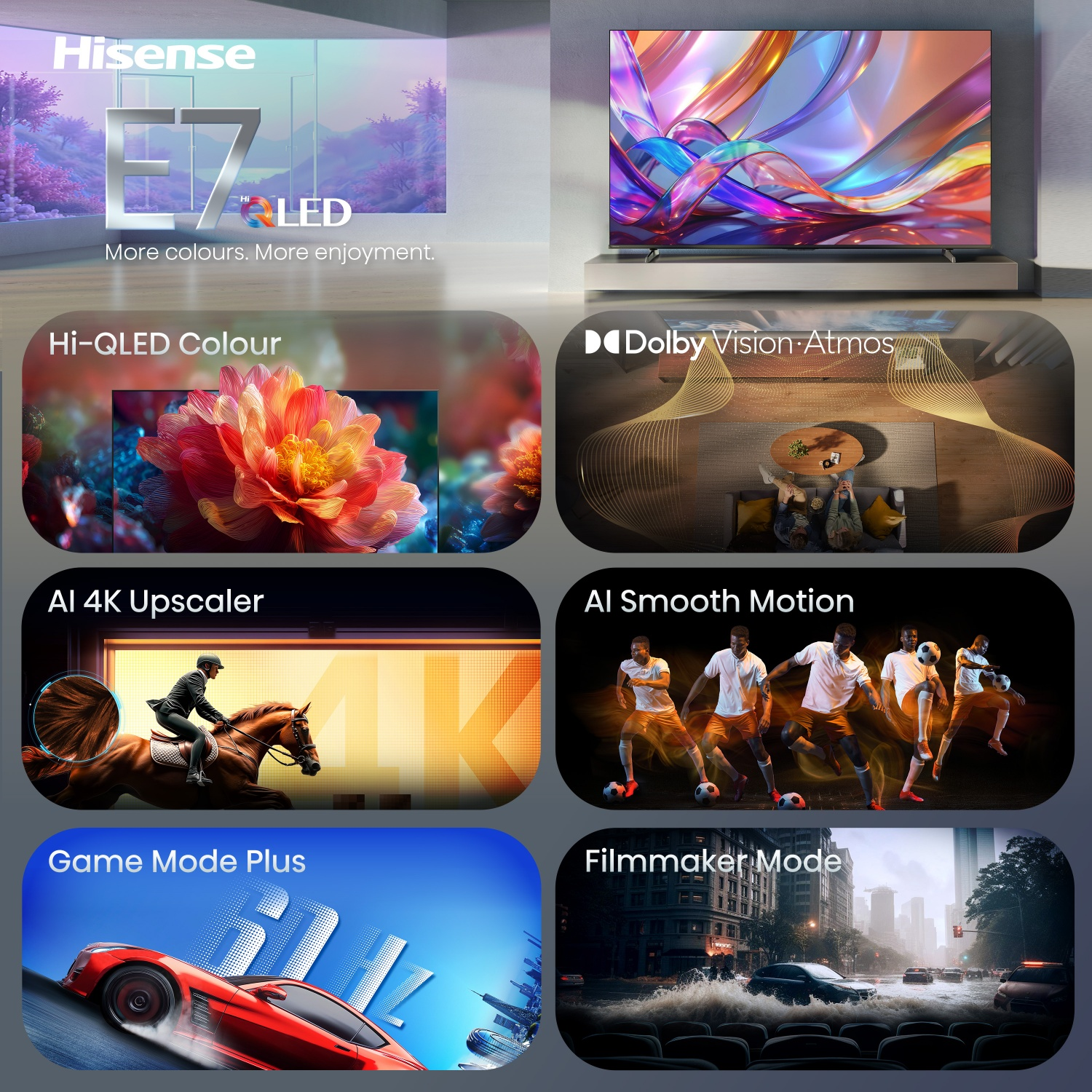 Hisense E7 LED TV featuring Hi-QLED Colour, Dolby Vision, 4K Upscaler, Smooth Motion, Game Mode, Filmmaker Mode.