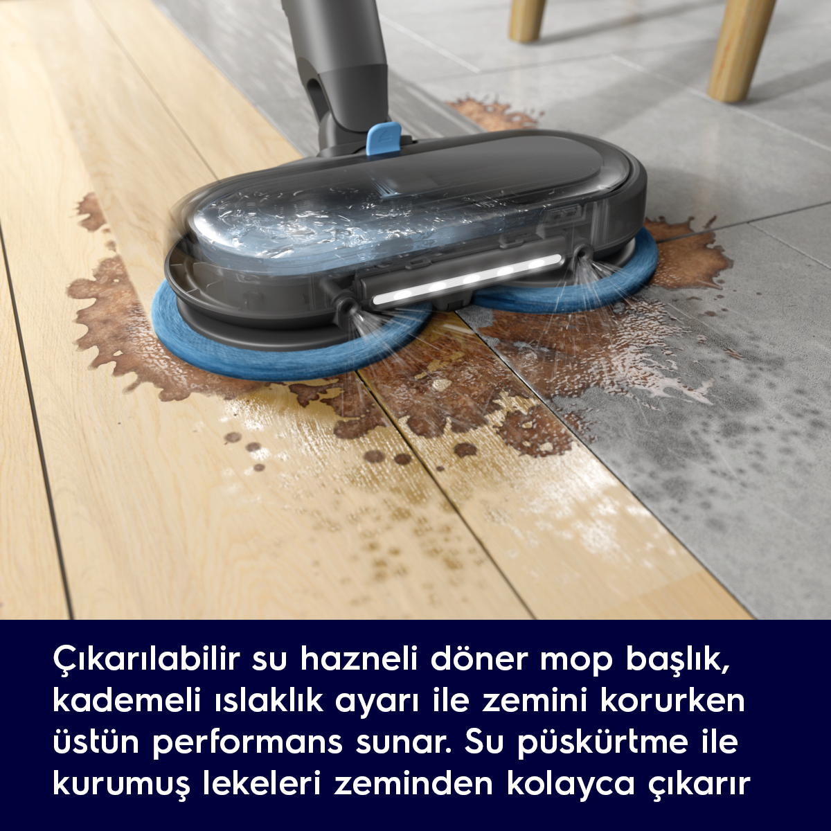 Çıkarılabilir su hazneli döner mop başlığı zemini temizler.