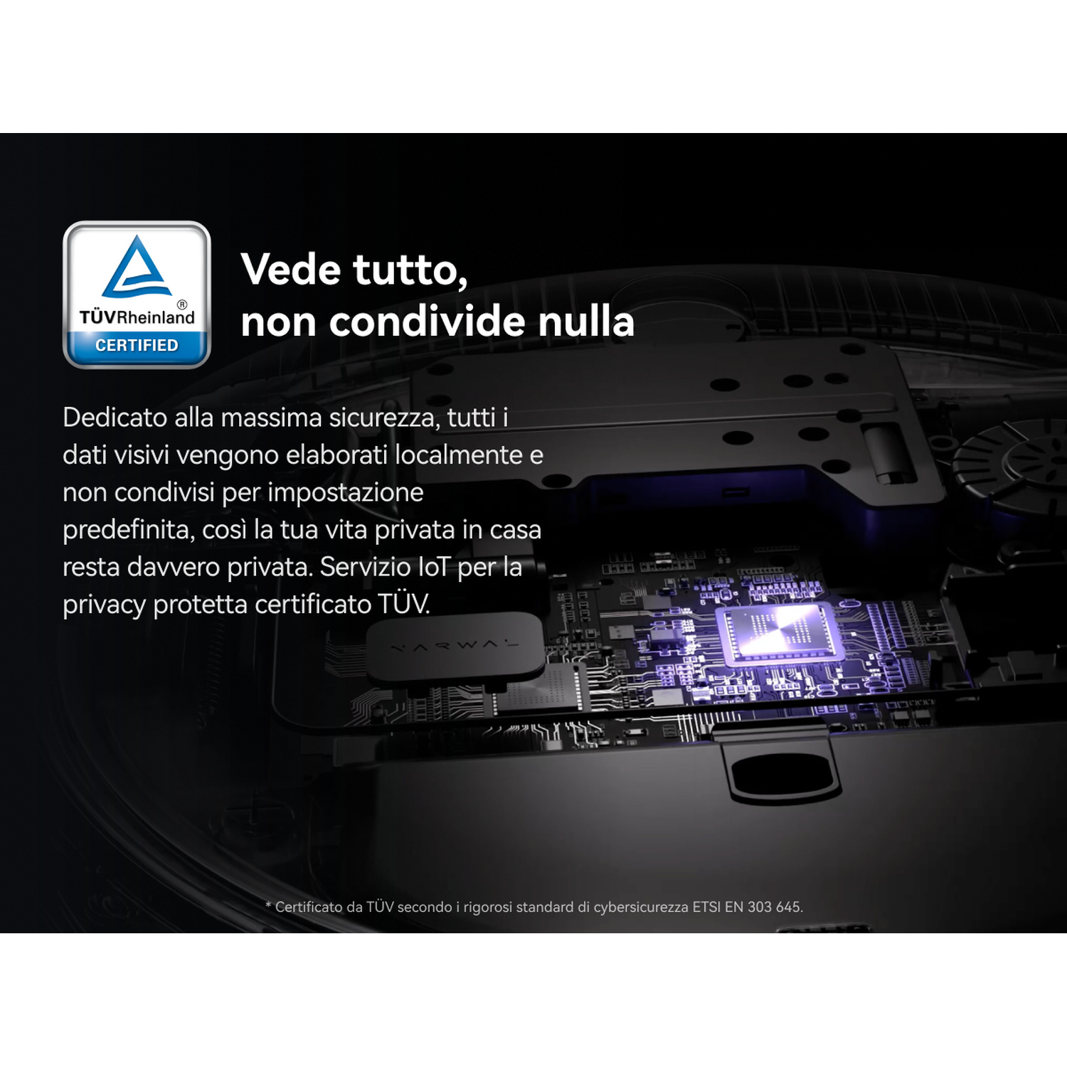 Dispositivo certificato TÜV Rheinland con testo su sicurezza e privacy.
