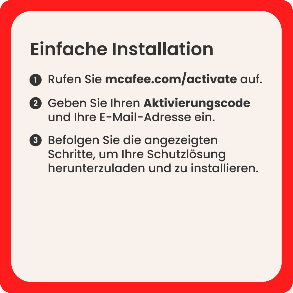 Einfache Installation: Besuchen Sie mcafee.com/activate, geben Sie Code & E-Mail ein.