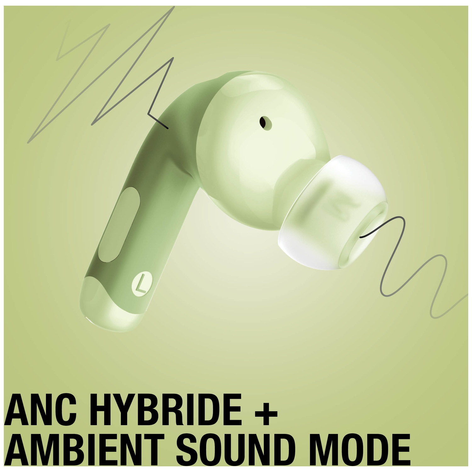 Un écouteur sans fil vert avec une marque L. Texte en bas : ANC HYBRIDE + AMBIENT SOUND MODE.