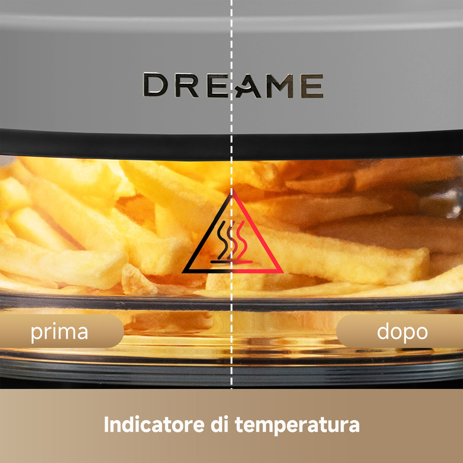 Vista prima/dopo di patatine fritte con indicatore temperatura.