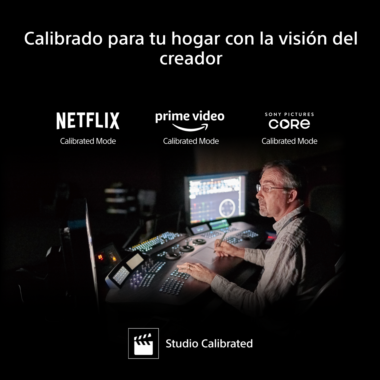 Calibrado para tu hogar con la visión del creador. Netflix, Prime Video y Sony Pictures Core con Studio Calibrated.