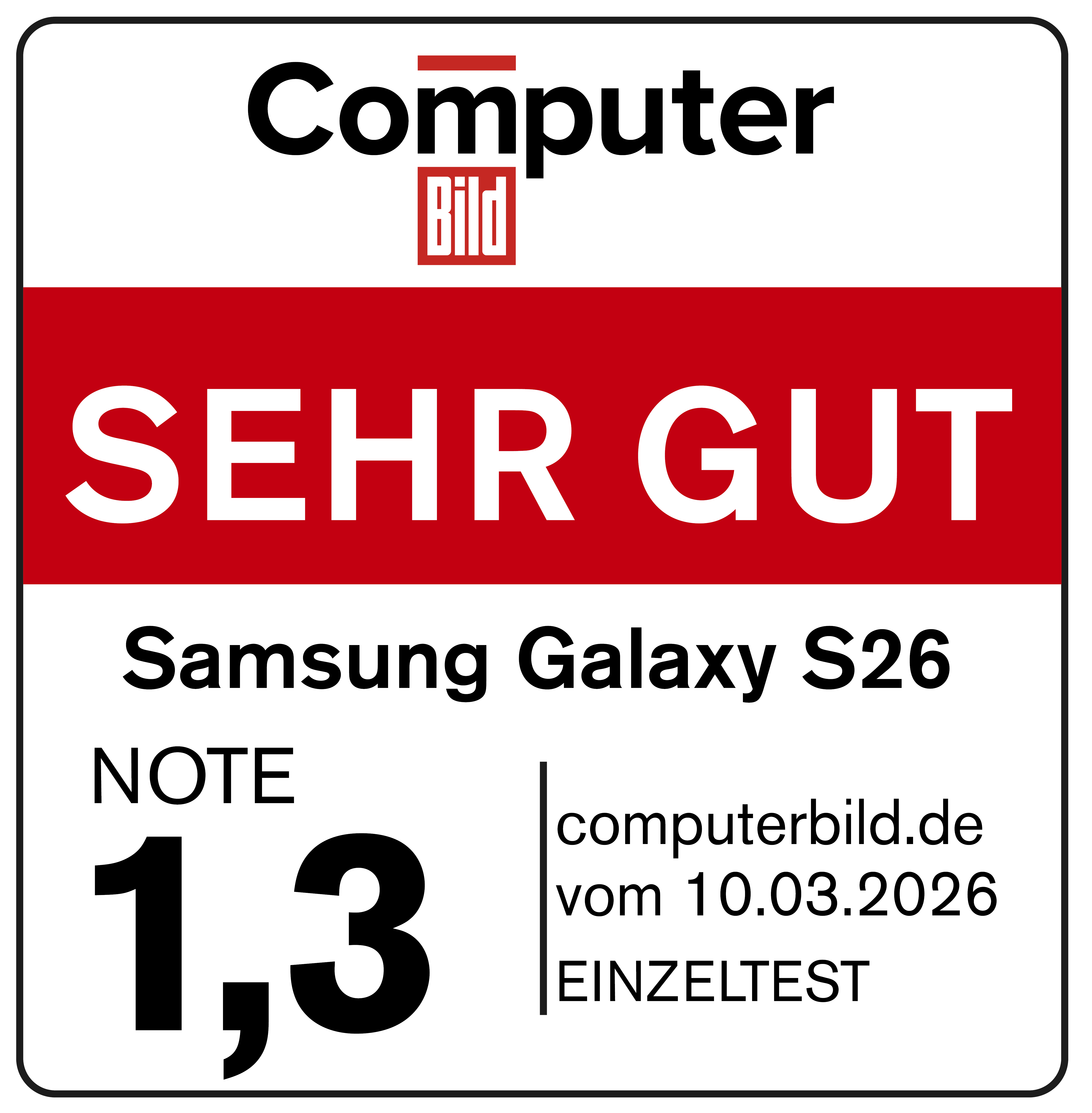 Computer Bild Siegel: SEHR GUT, Samsung Galaxy S26, Note 1,3, Einzeltest.
