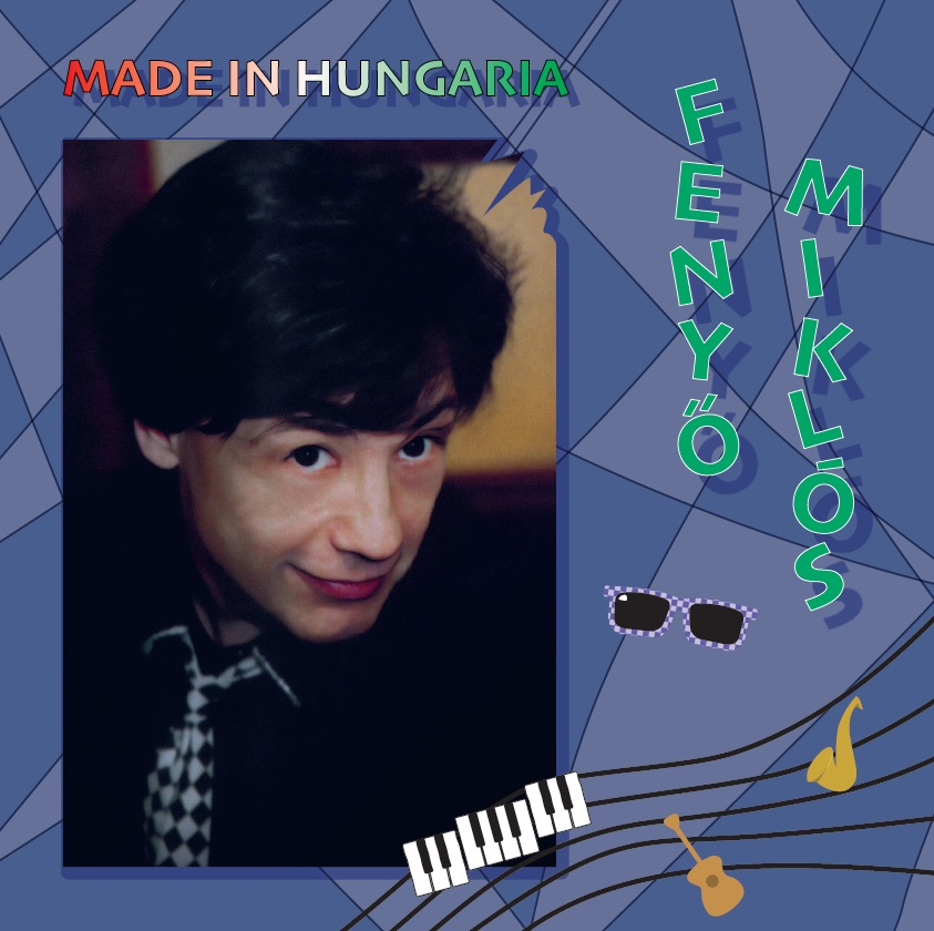 Fenyő Miklós - Made In Hungária (Vinyl LP (nagylemez))