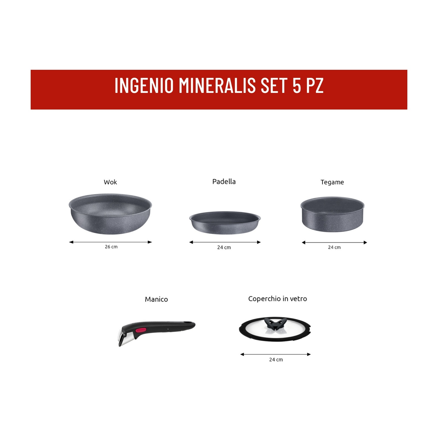 Set include wok (26cm), padella (24cm), tegame (24cm), manico e coperchio in vetro (24cm).