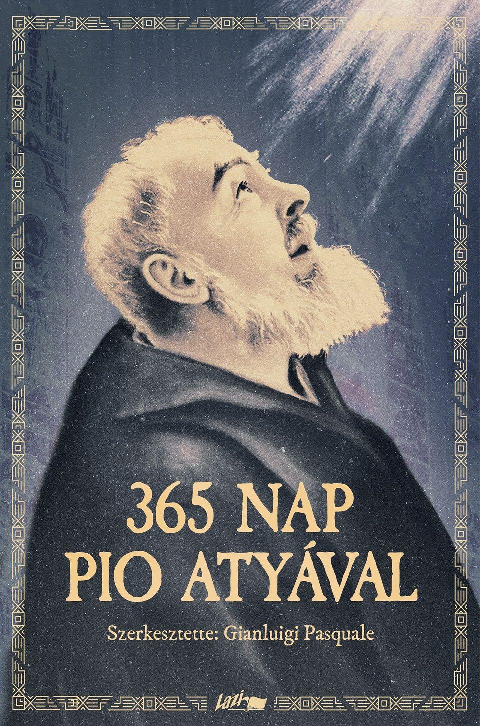 Pio atya - 365 nap atyával
