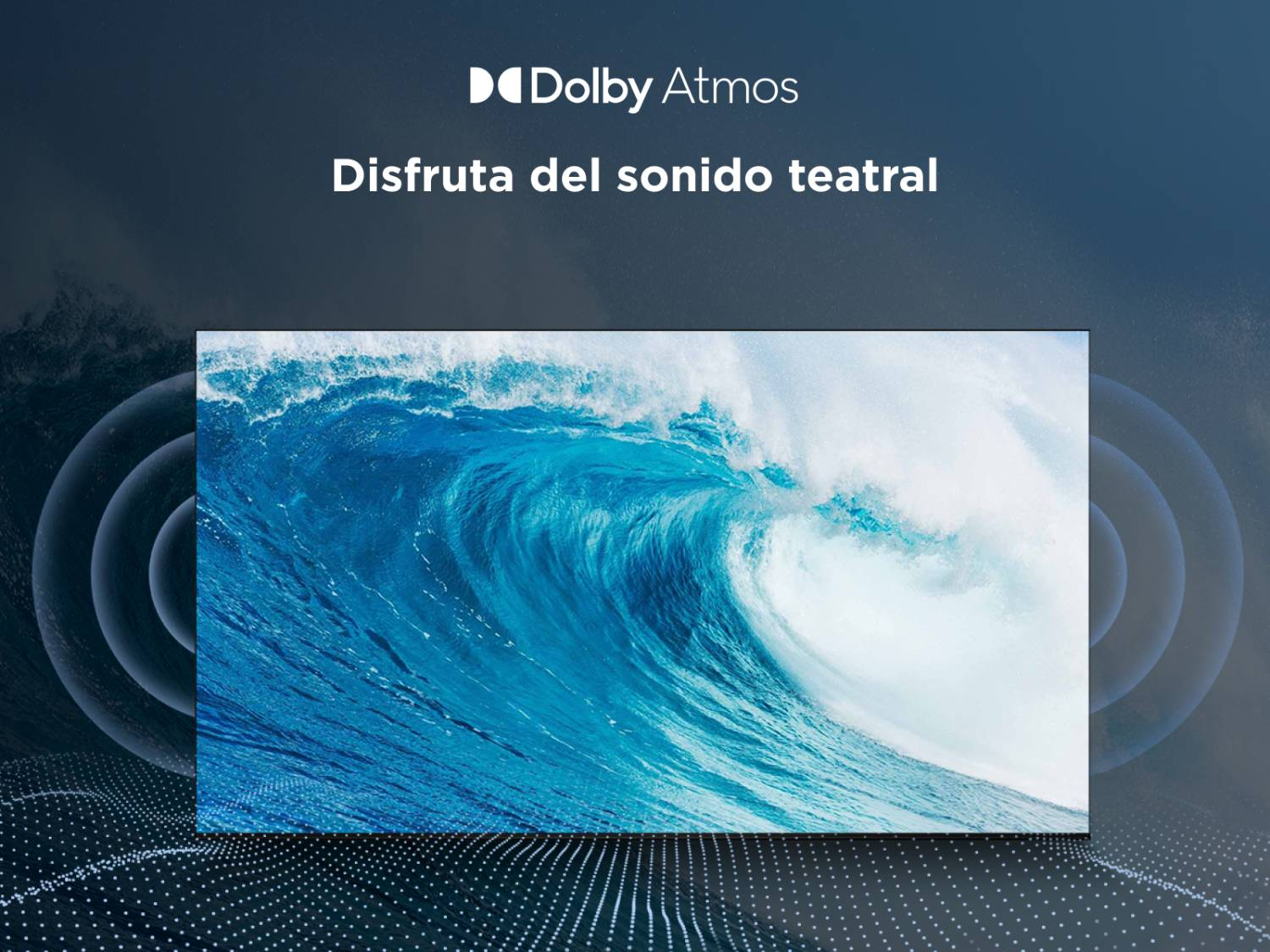 Dolby Atmos. Disfruta del sonido teatral