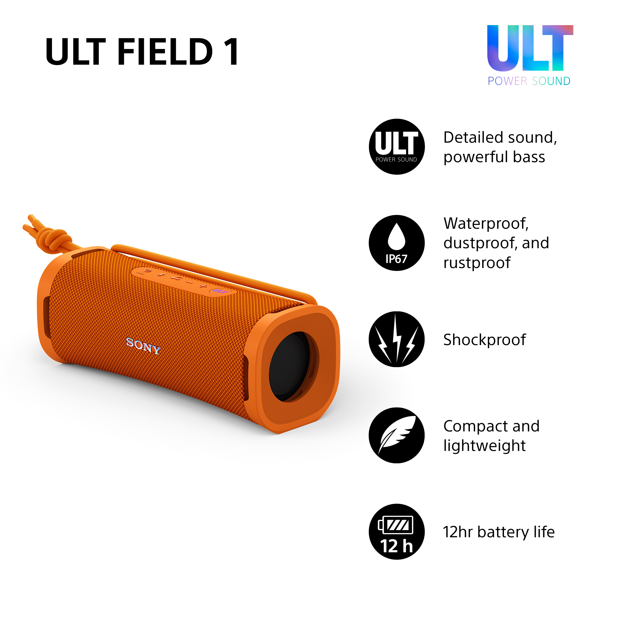 Altoparlante Sony ULT Field 1 arancione con caratteristiche: suono dettagliato, impermeabile, antiurto, compatto, batteria 12h.