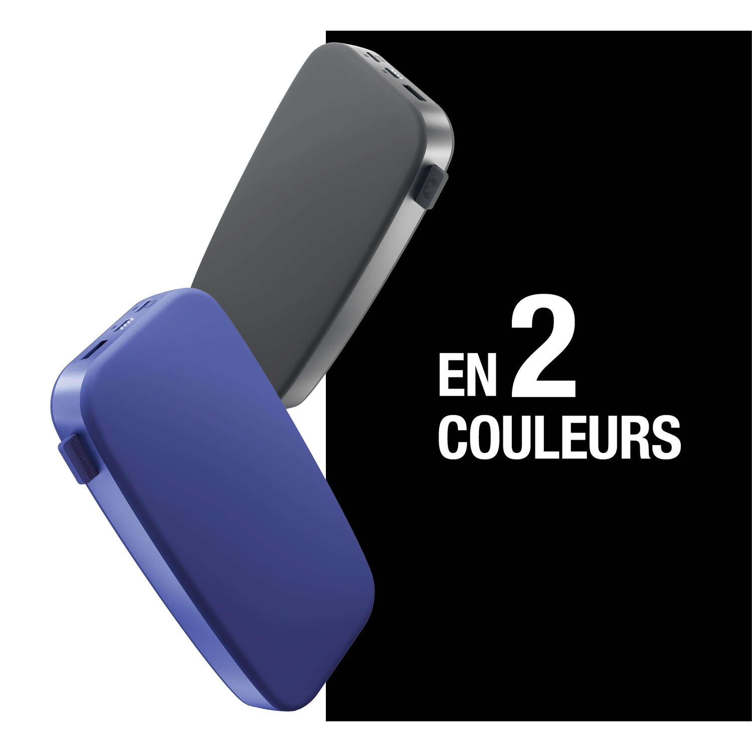 Deux batteries externes, une gris foncé, une bleue, avec texte 'EN 2 COULEURS'.