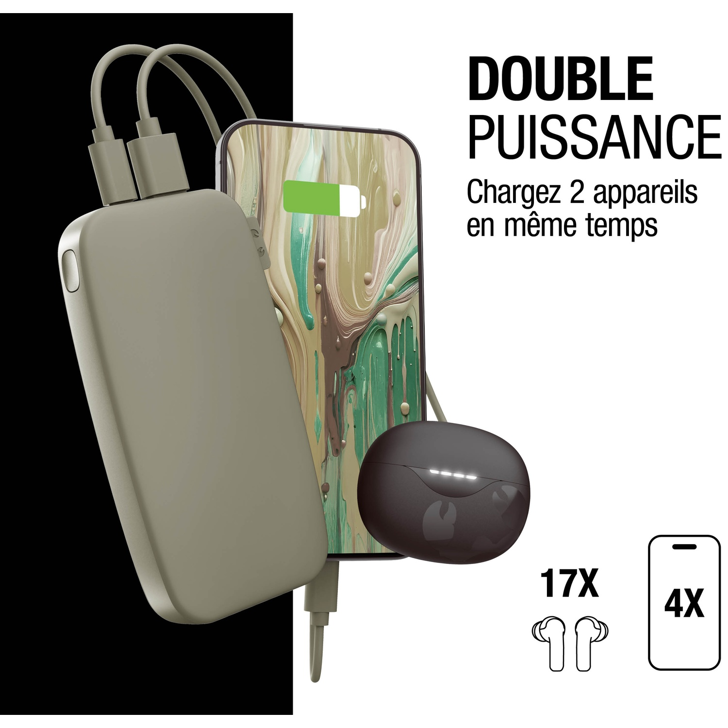 Une batterie externe beige charge un smartphone et des écouteurs. Texte : DOUBLE PUISSANCE. Chargez 2 appareils à la fois.