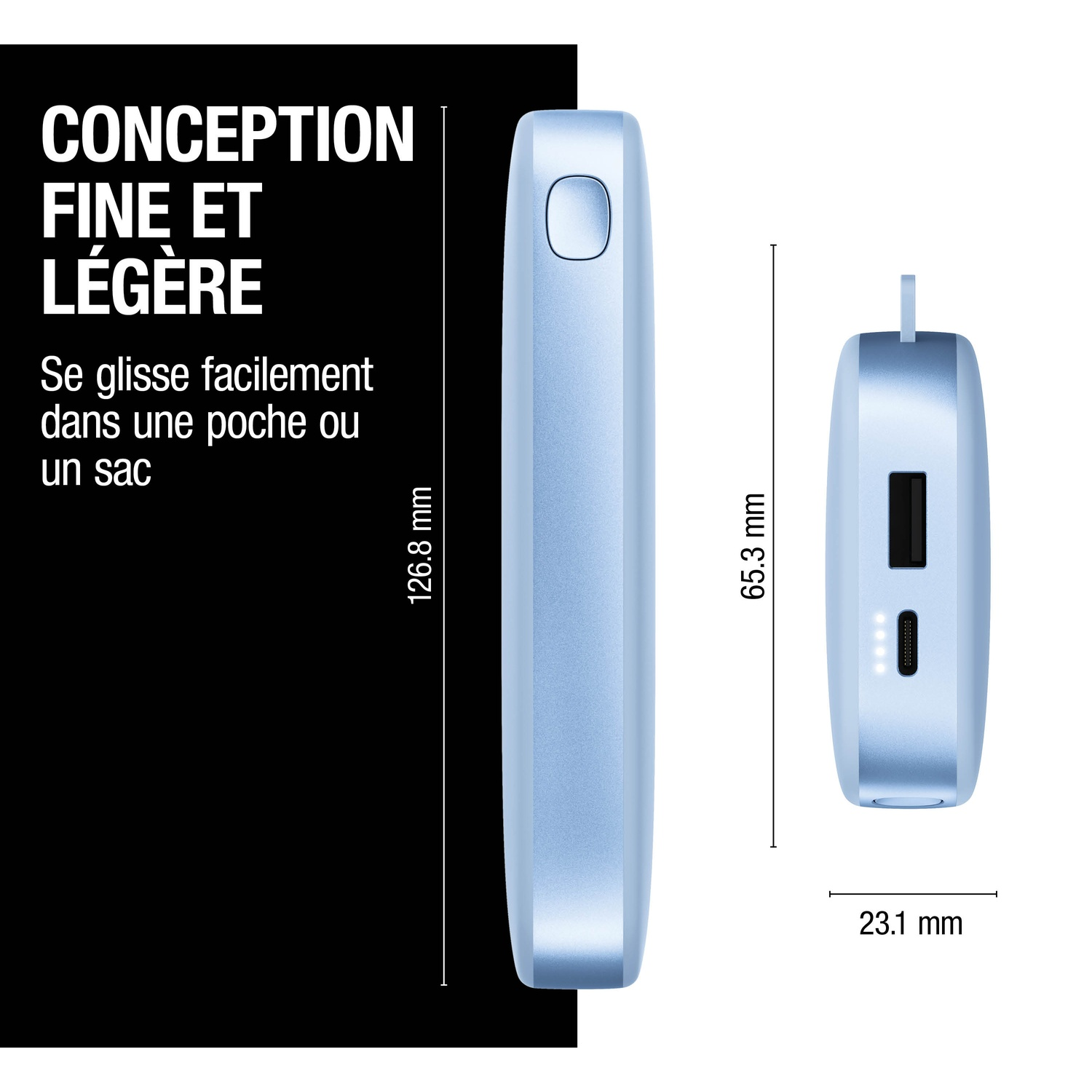 Un appareil bleu clair, fin et léger mesurant 126,8 mm, 65,3 mm et 23,1 mm.