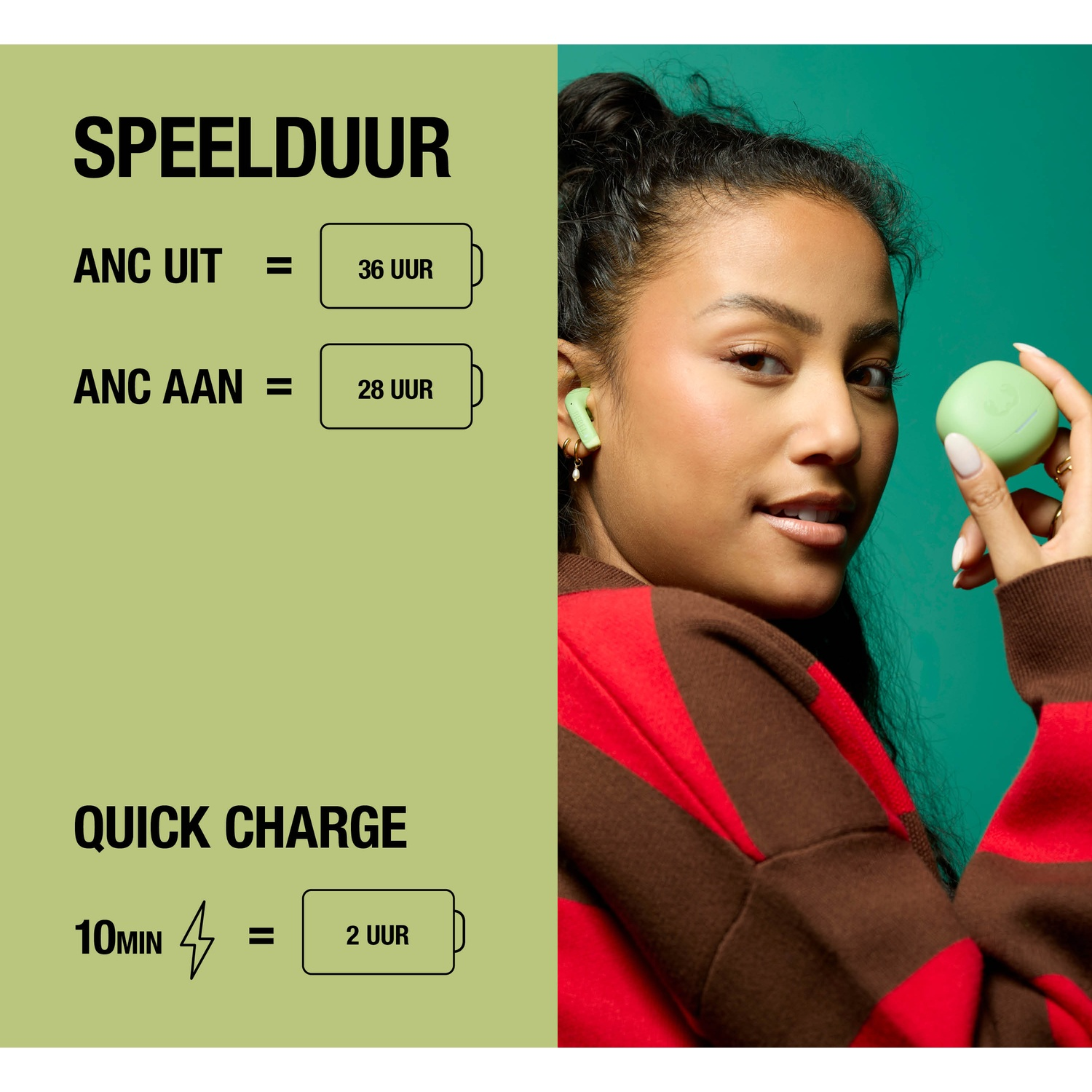 Vrouw met groene oortjes en oplaadcase. Speeltijd: 36 uur (ANC uit), 28 uur (ANC aan).