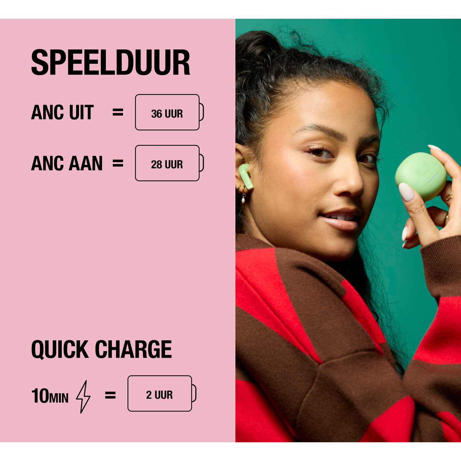 Left: Playtime info (ANC off/on, quick charge). Right: Woman holds green earbuds and case.