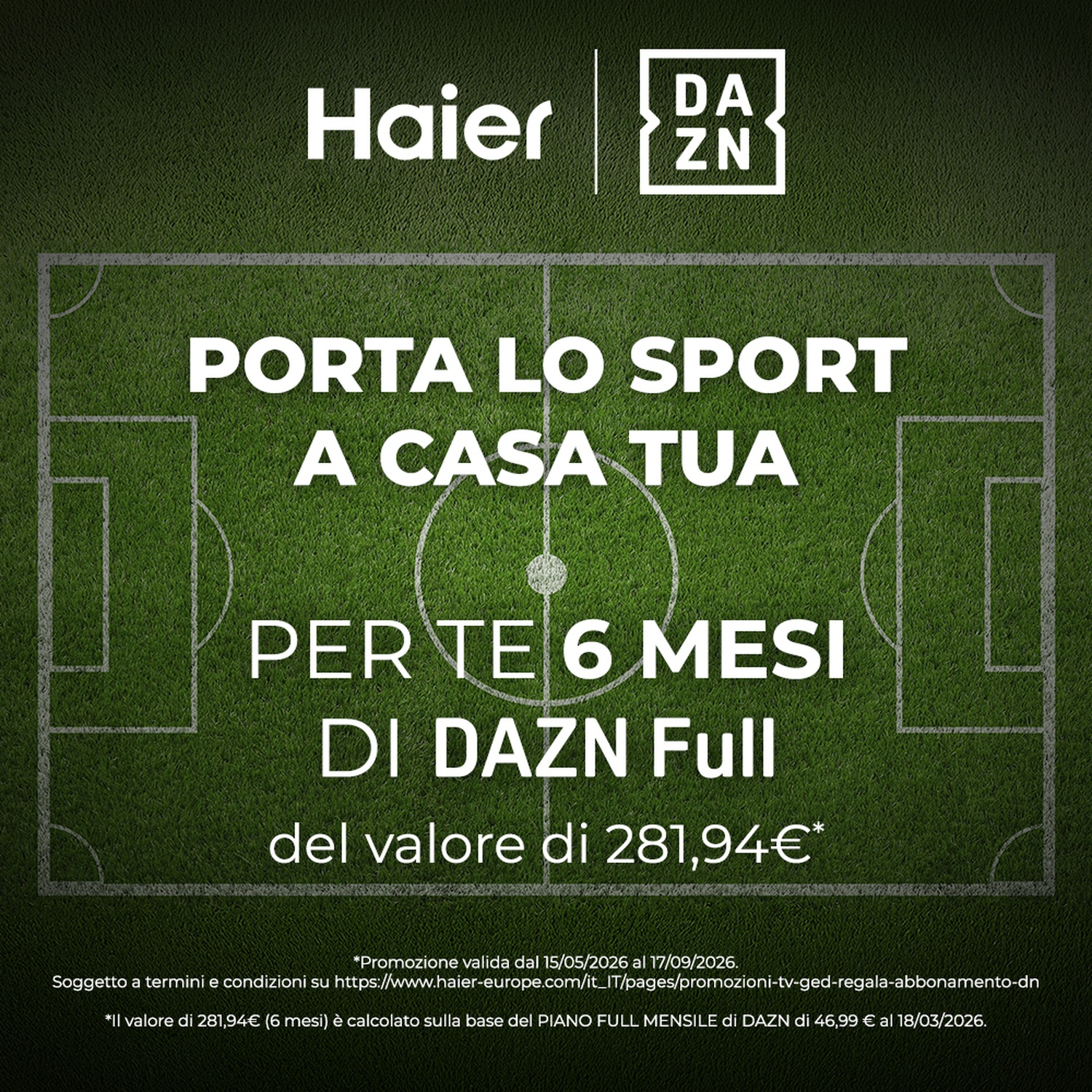 Loghi Haier e DAZN su campo da calcio. 6 mesi DAZN Full a 281,94€.