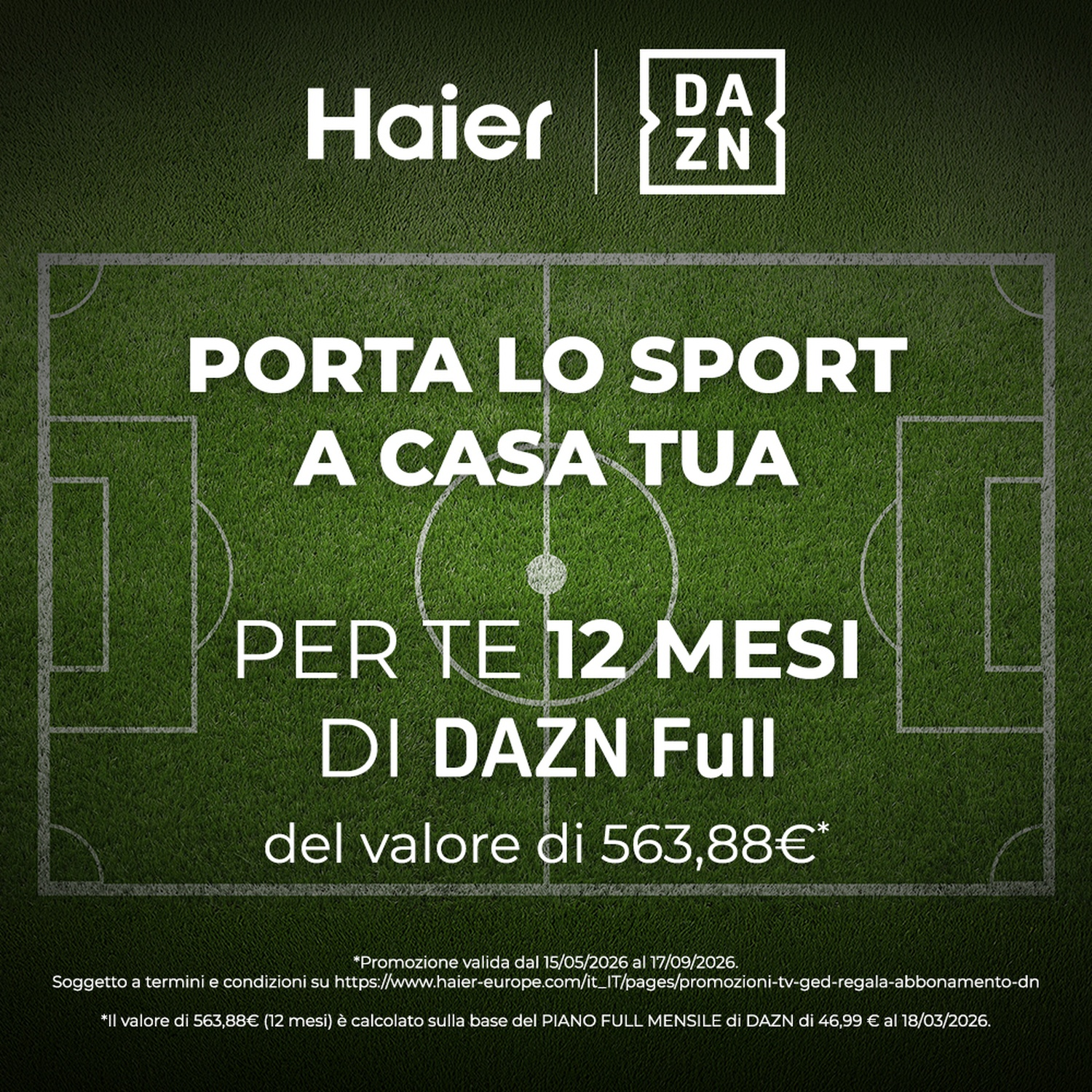Campo da calcio con loghi Haier e DAZN. Offerta 12 mesi DAZN Full.