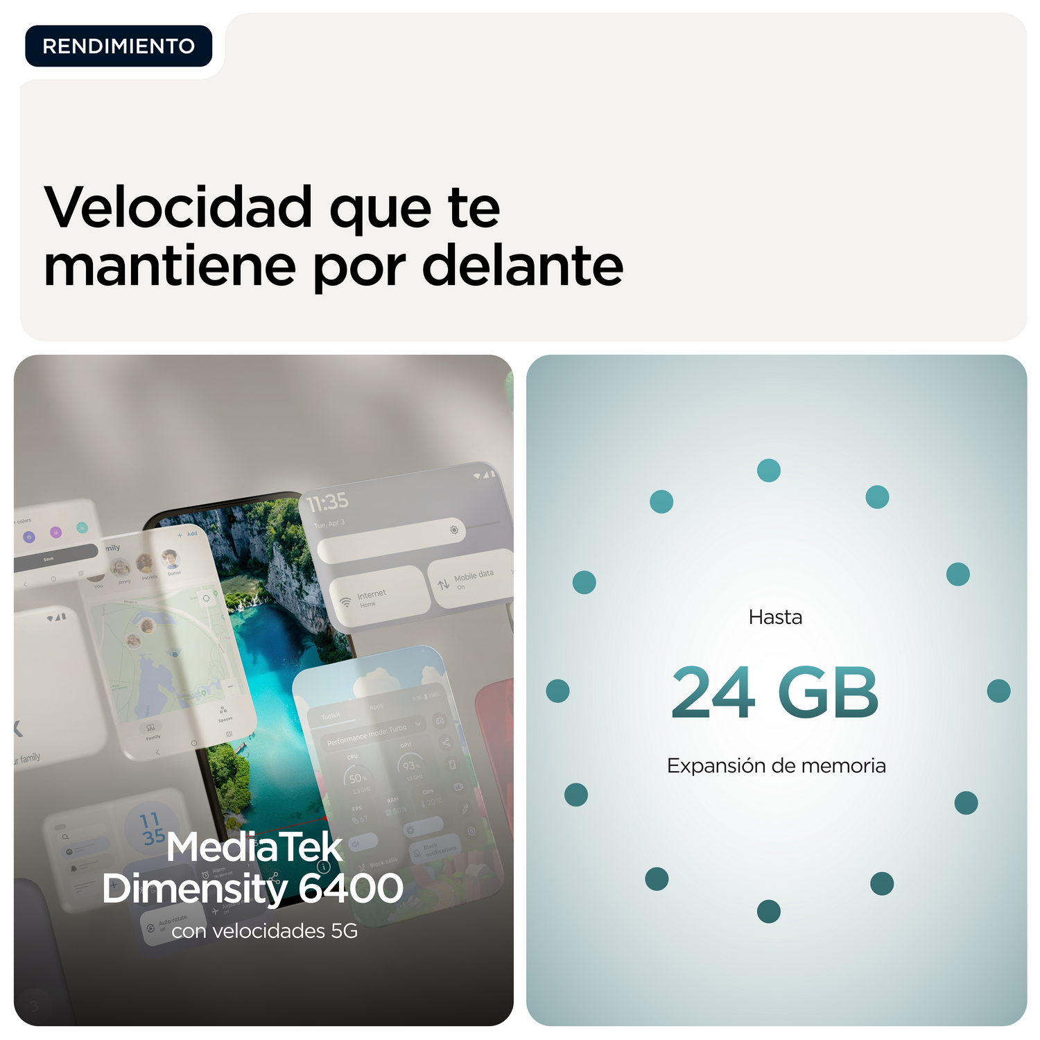 Velocidad que te mantiene por delante. Mediatek Dimensity 6400. Hasta 24GB expansión de memoria