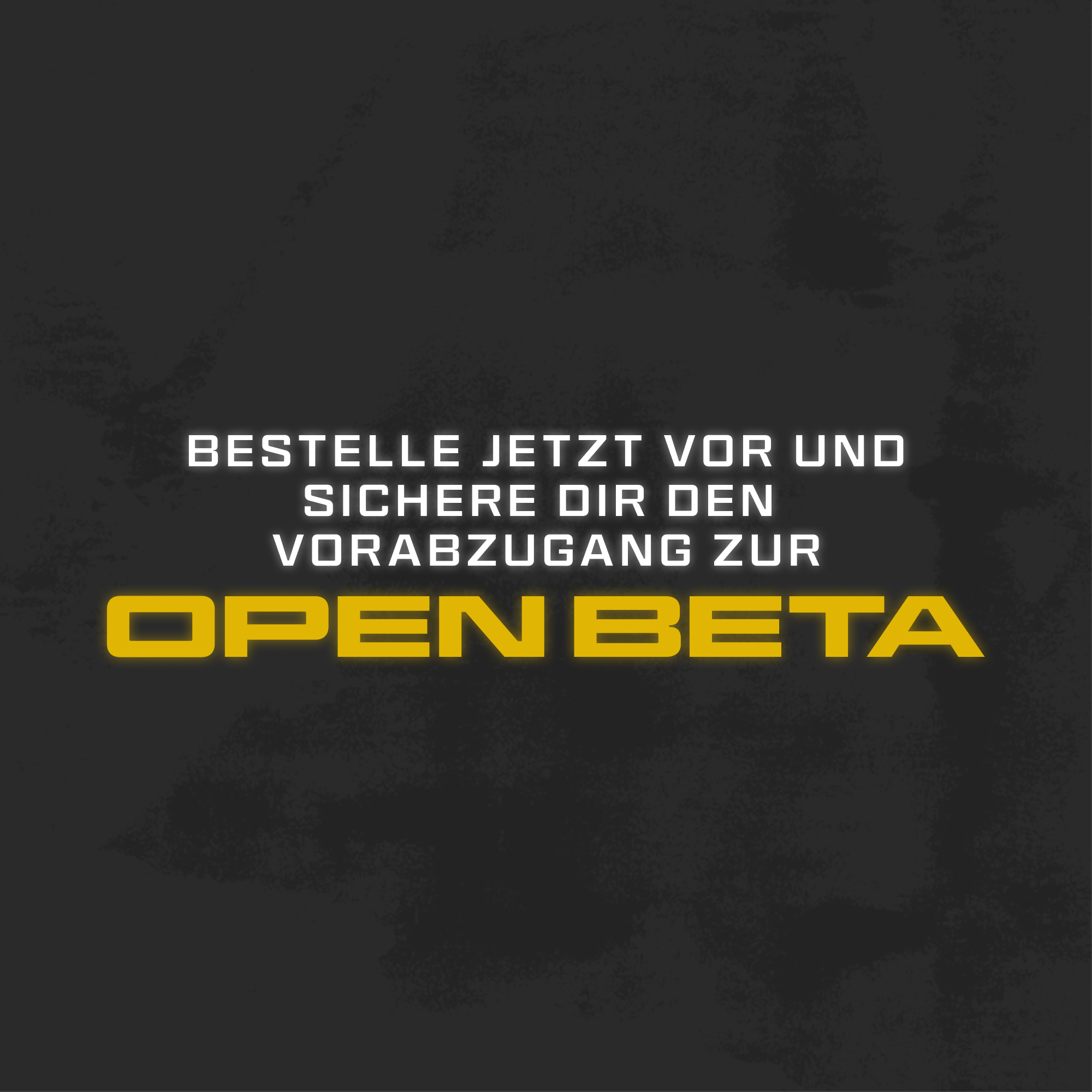 Bestelle jetzt vor und sichere dir den Vorabzugang zur Open Beta.