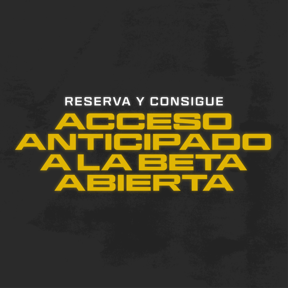 Reserva y obtén acceso anticipado a la beta abierta.