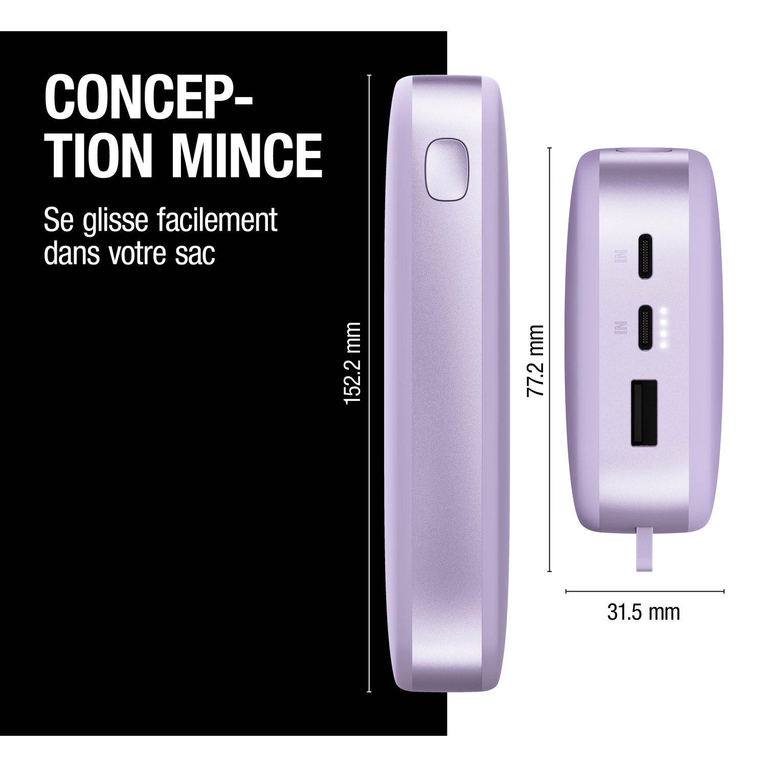 Une batterie externe mince et lilas de dimensions 152,2x77,2x31,5mm.