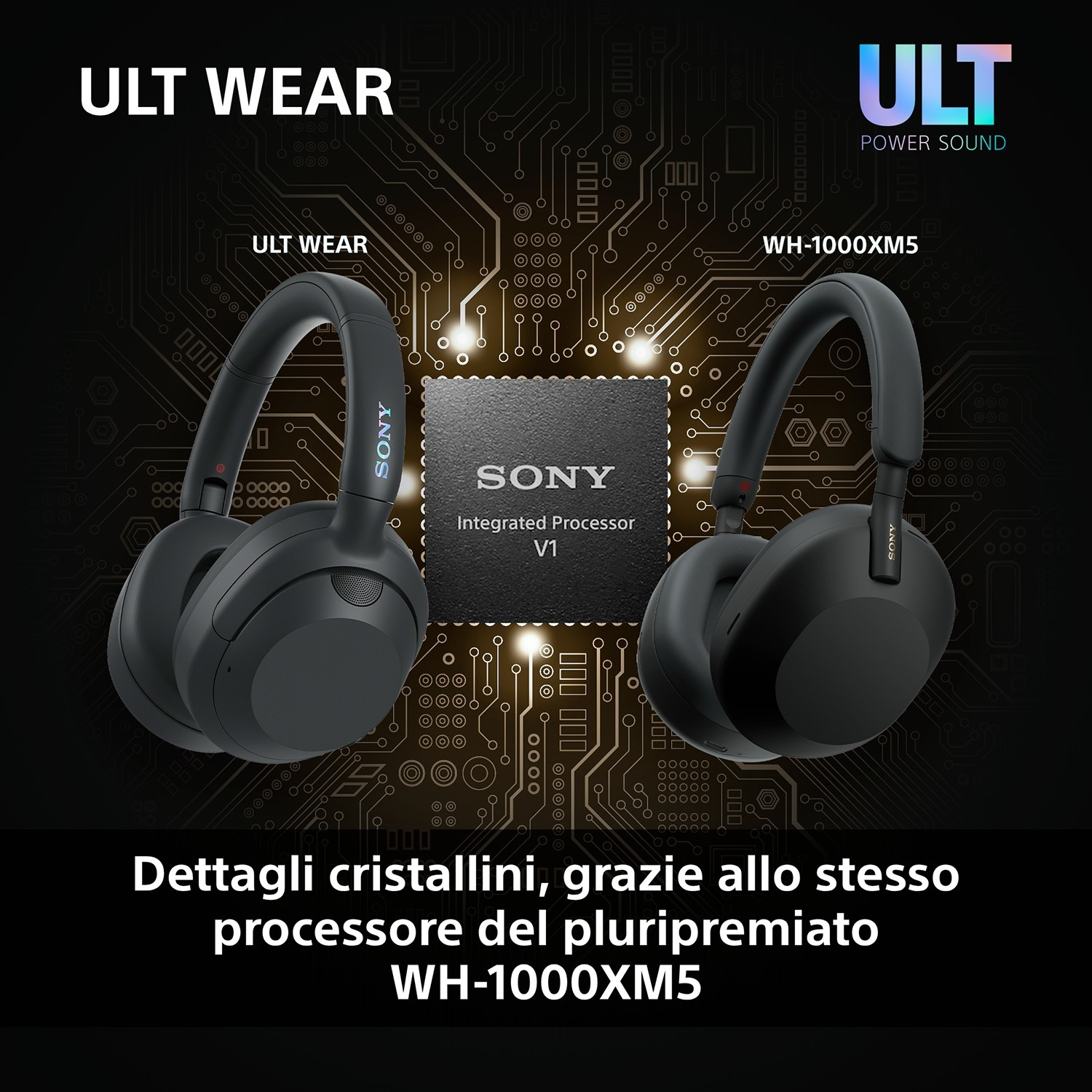 Due cuffie Sony nere, ULT WEAR a sinistra, WH-1000XM5 a destra.