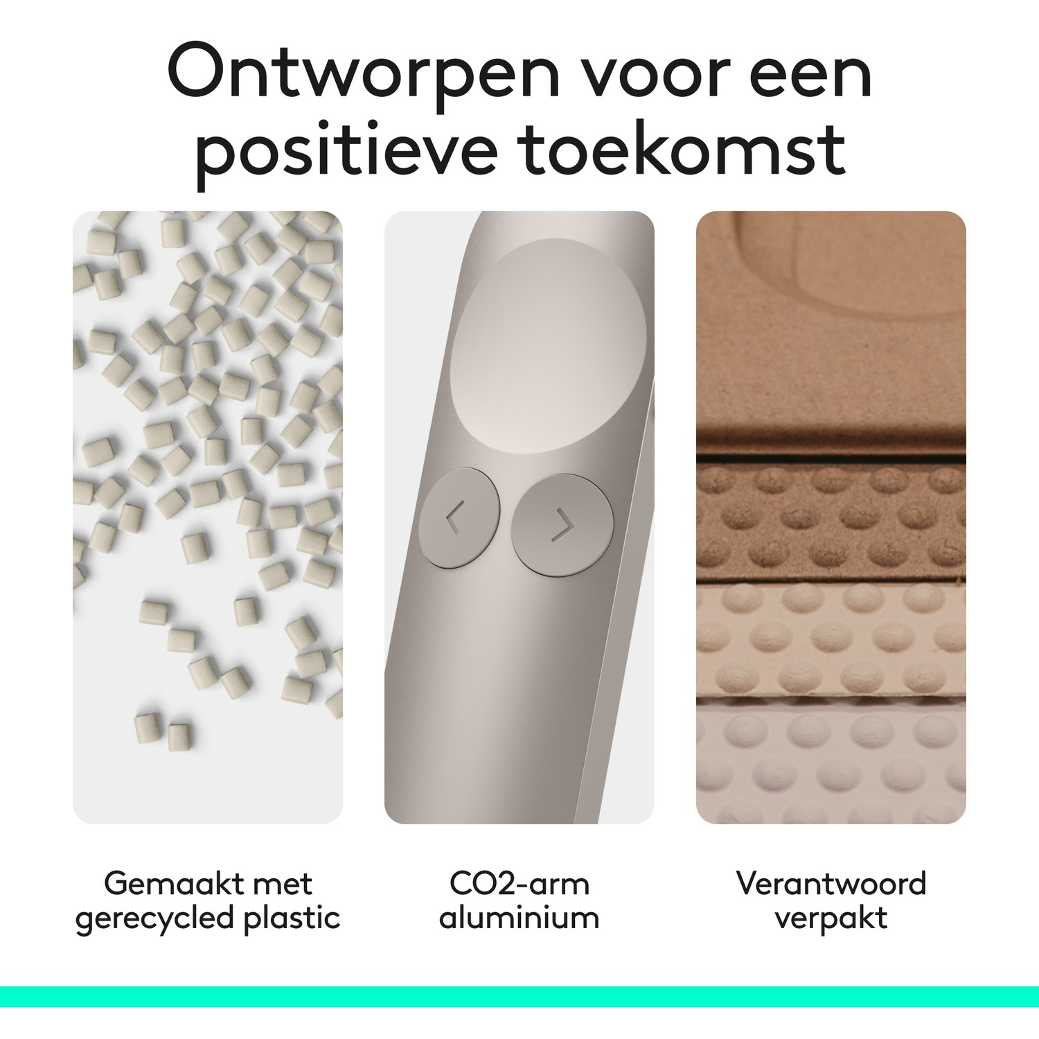 Gerecycled plastic, CO2-arm aluminium, verantwoorde verpakking.