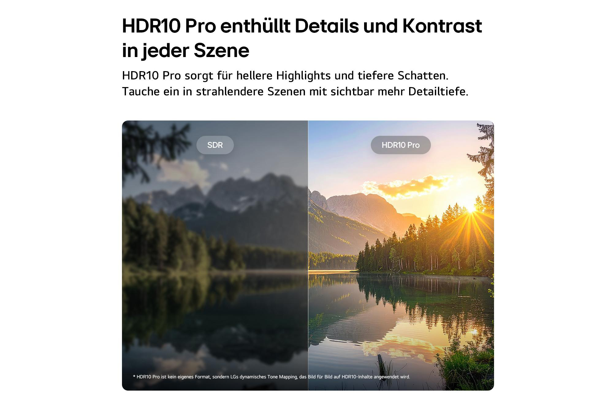 Vergleich von SDR und HDR10 Pro: HDR10 Pro zeigt eine sonnige Berg- und Seelandschaft mit mehr Details.