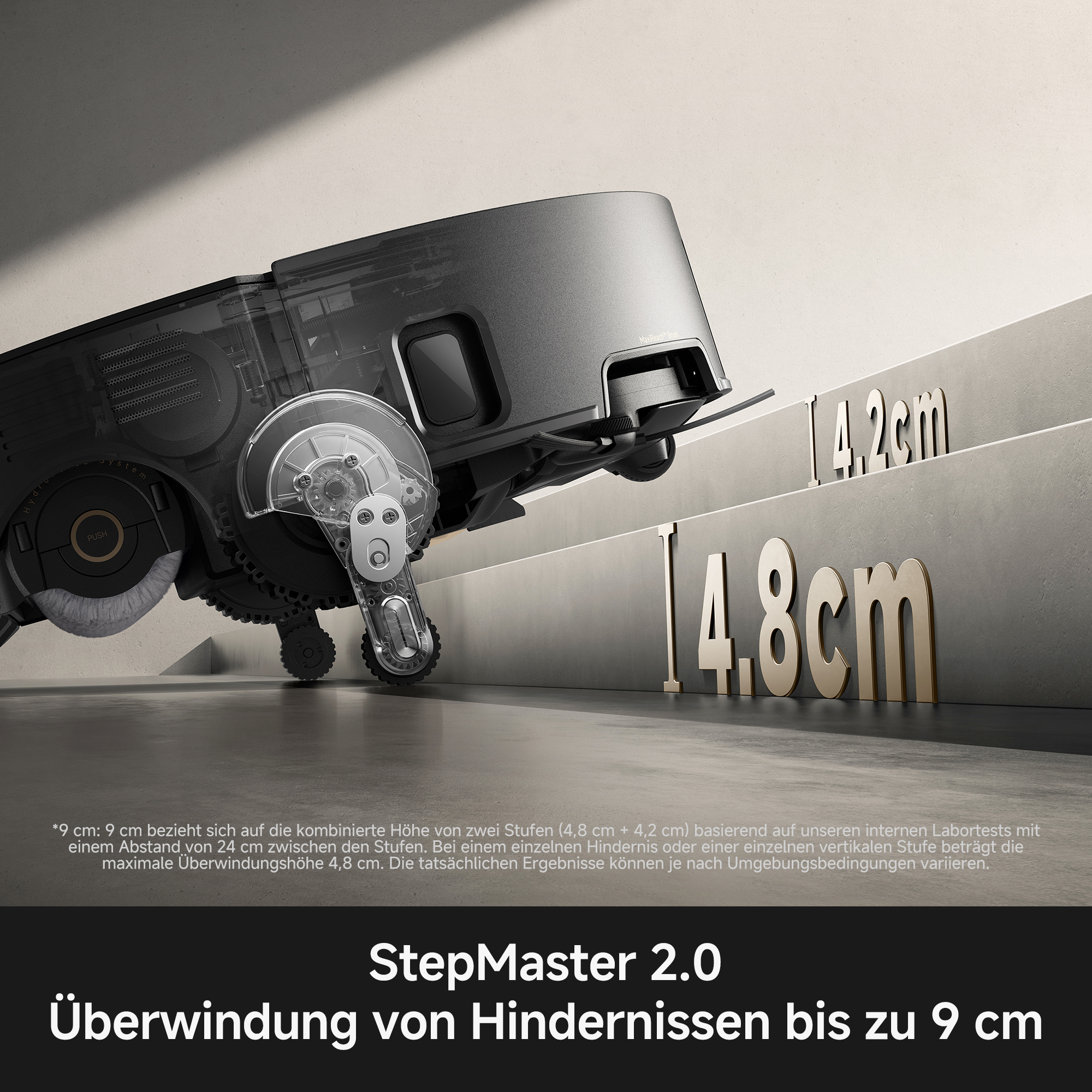 Ein Saugroboter überwindet Stufen von 4,2 cm und 4,8 cm Höhe. Maximal 9 cm.