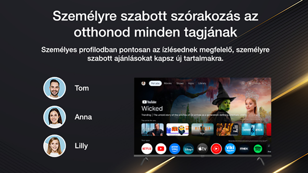 Okos TV profilokkal: Tom, Anna, Lilly. Személyre szabott ajánlások mindenkinek.