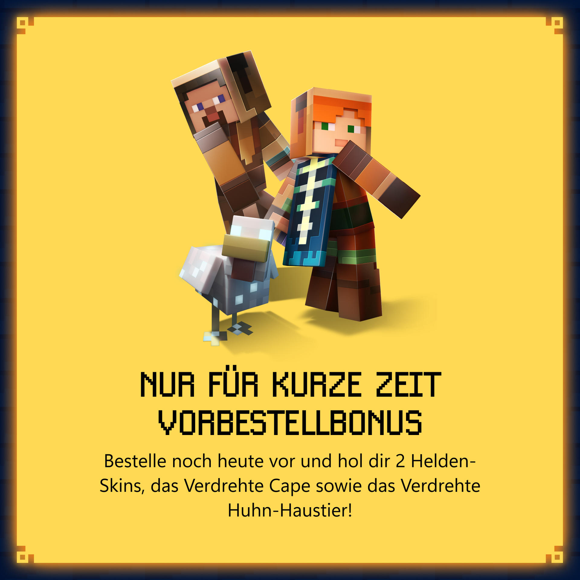 Minecraft-Charaktere Steve und Alex mit einem Huhn. "Nur für kurze Zeit Vorbestellbonus."