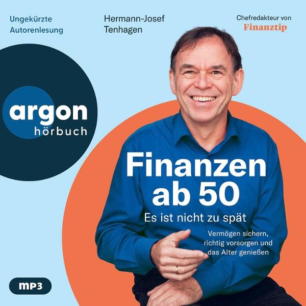 Mann lächelt, Titel "Finanzen ab 50" auf blauem Hemd, Argon Hörbuch Logo.