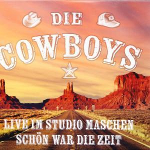 Die Cowboys Poster: Wüstenstraße führt zu Tafelbergen unter Abendhimmel. Text: 'Die Cowboys', 'Live im Studio Maschen', 'Schon war die Zeit'.